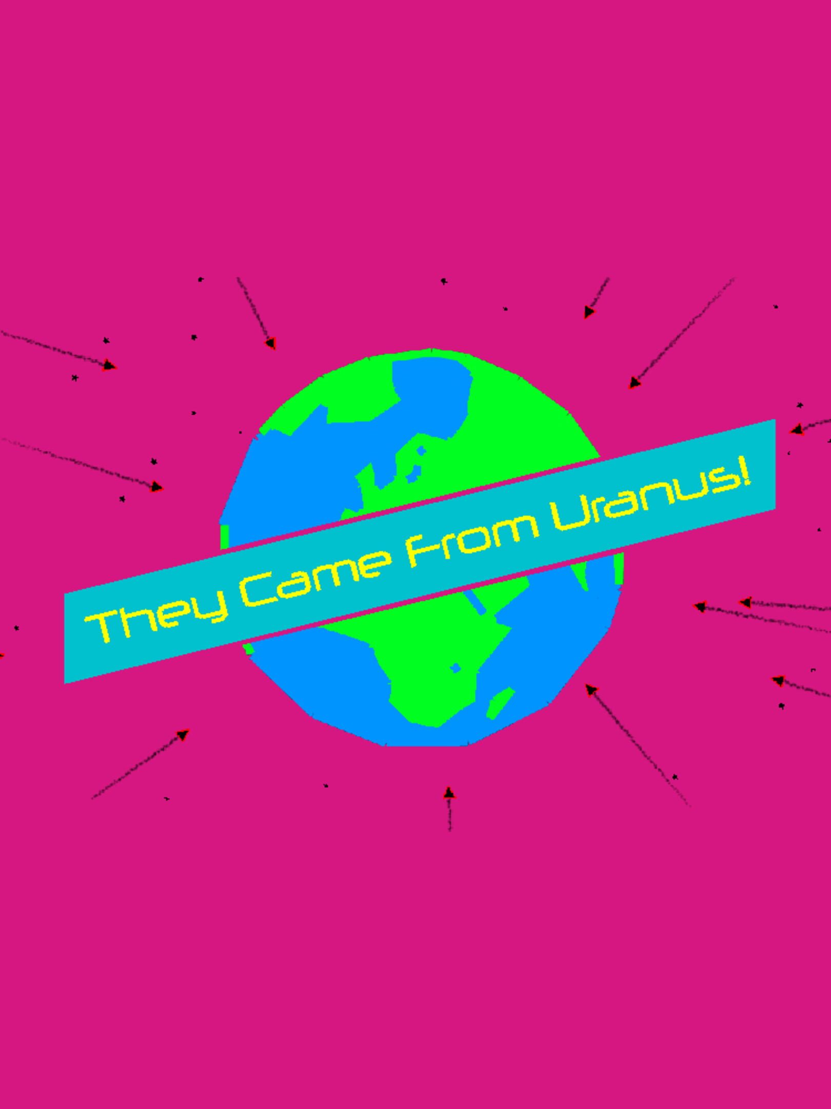 They Came From Uranus!