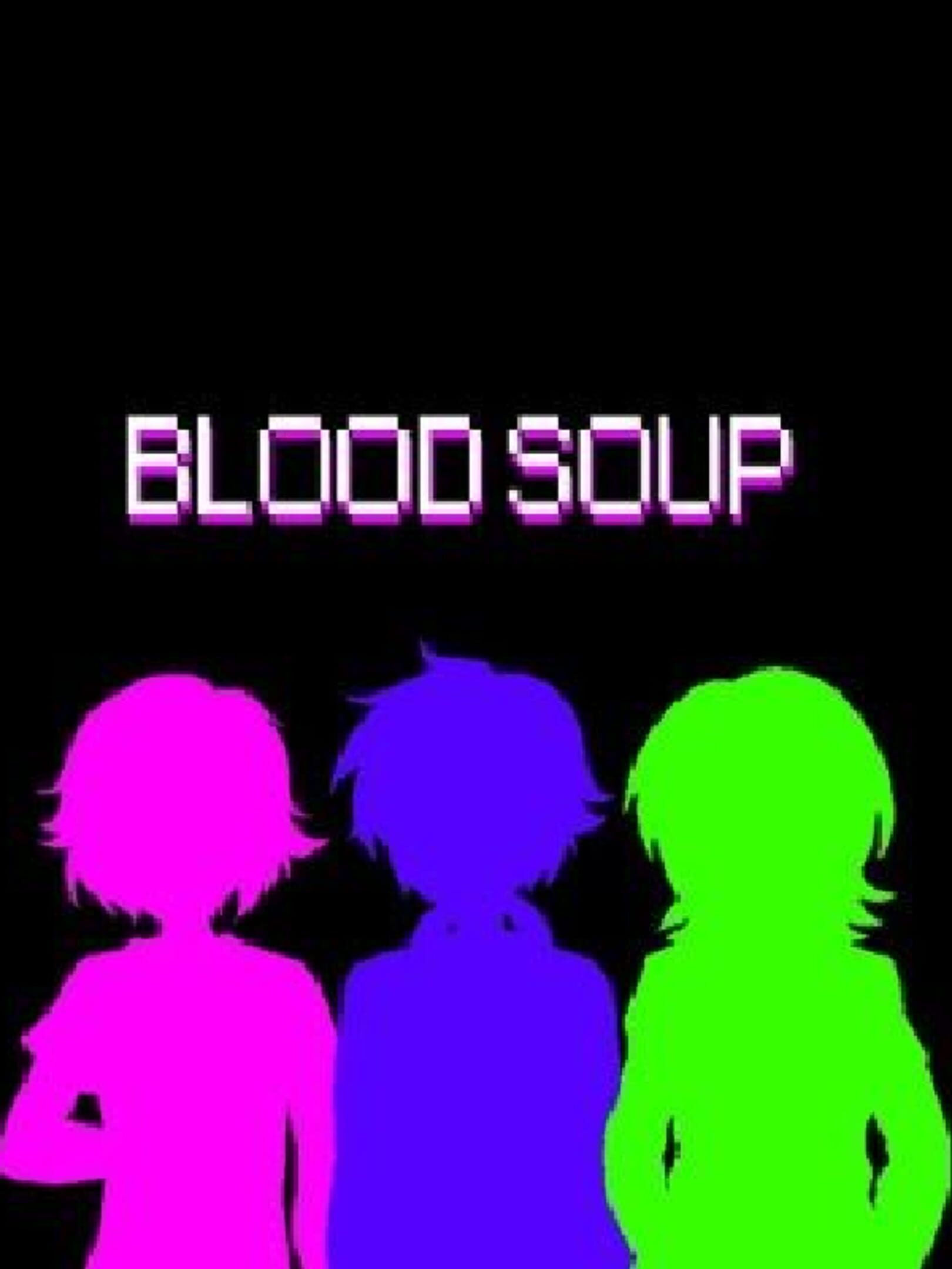 Blood Soup | Stash - Games tracker