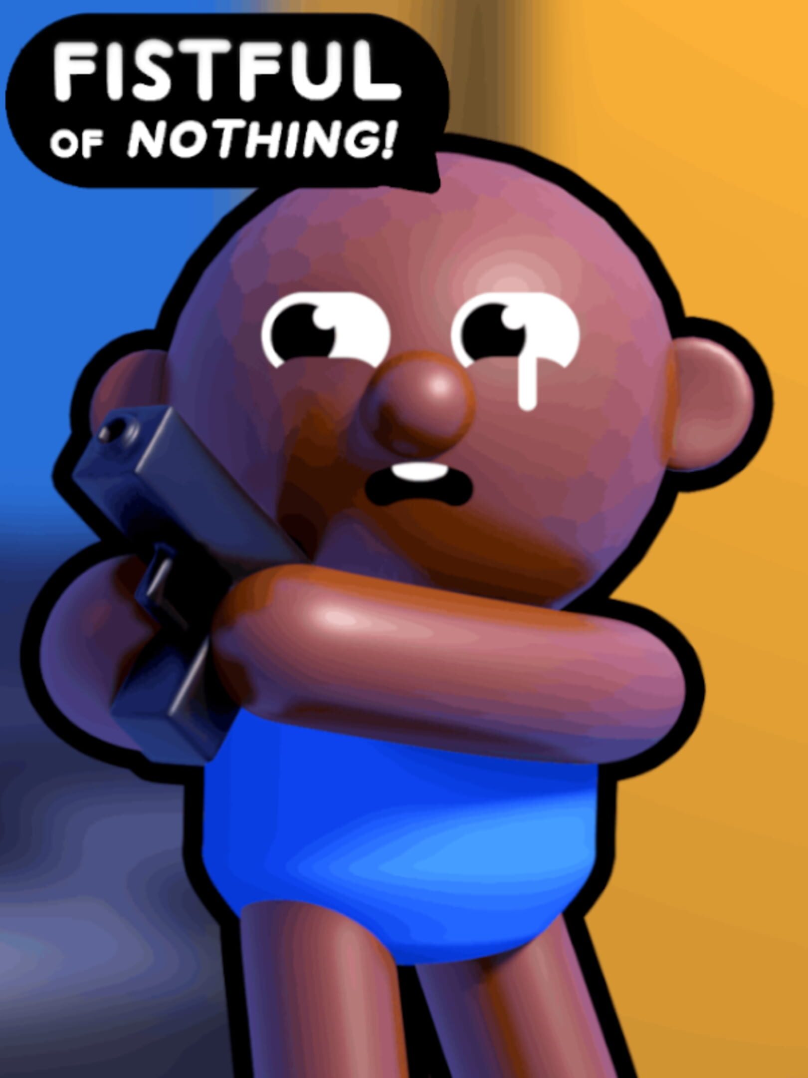 Fistful of Nothing