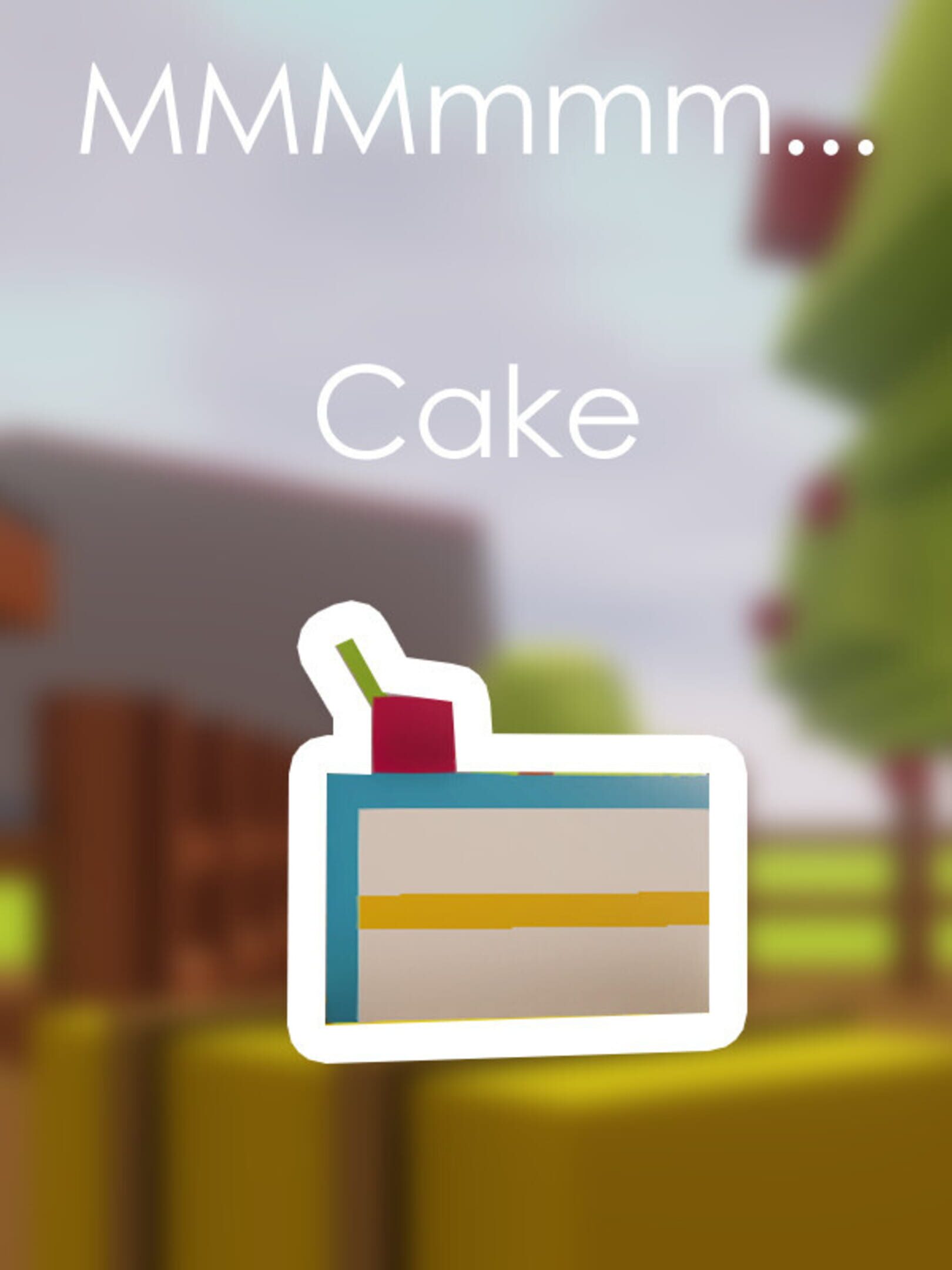 Mmmmmm... Cake!