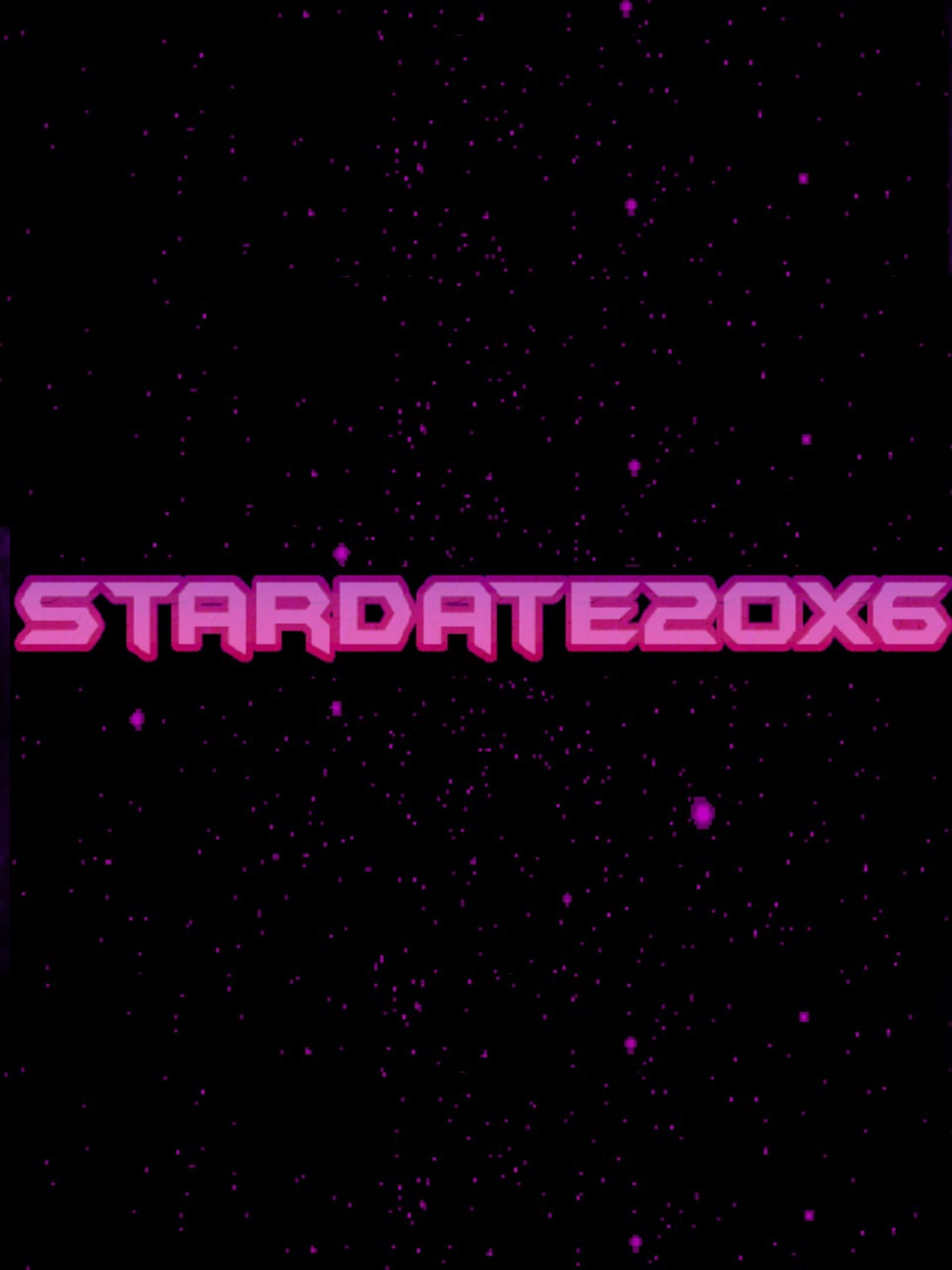 Stardate 20X6