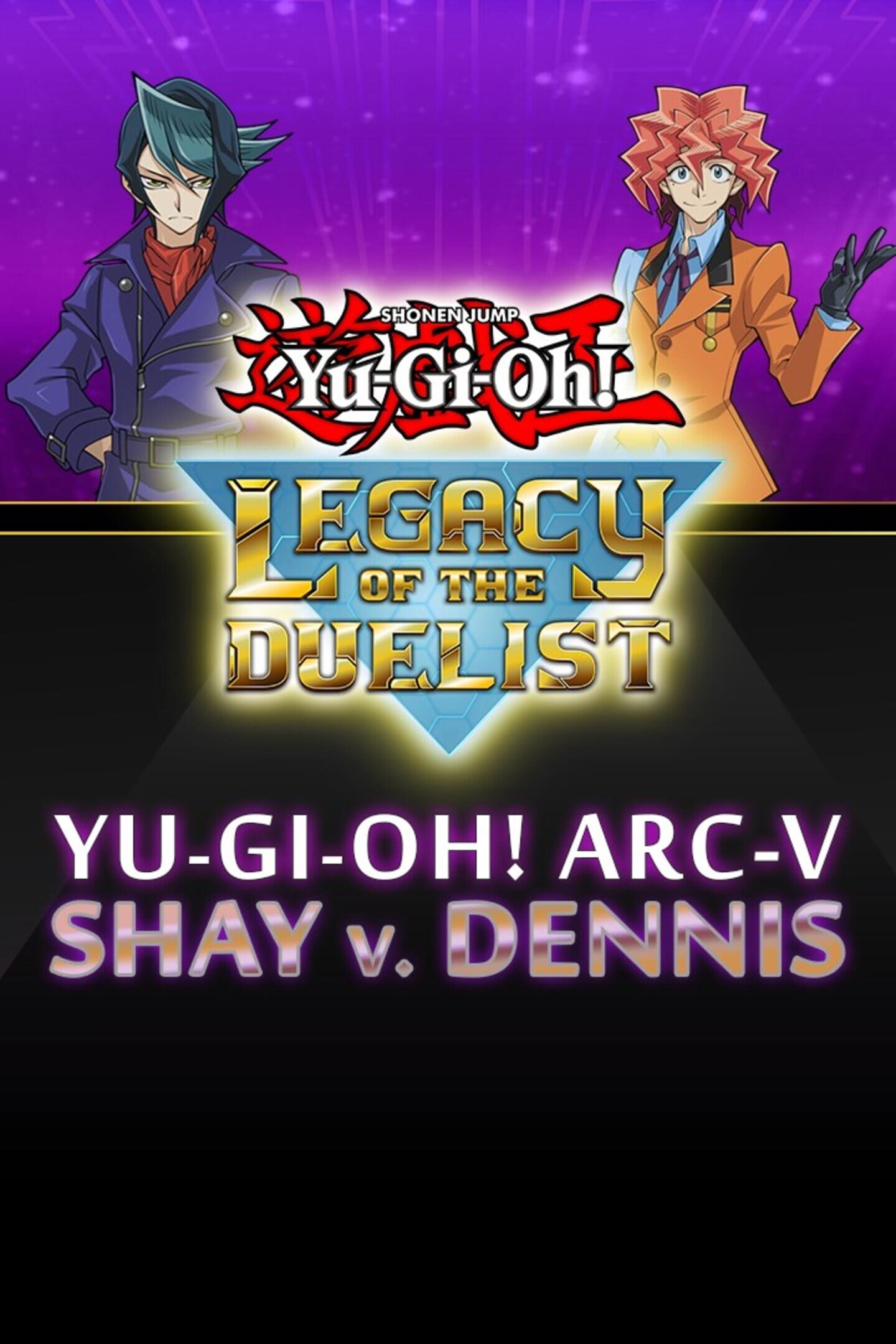 Yu-Gi-Oh! Legacy of the Duelist: Arc-V - Shay vs Dennis cover