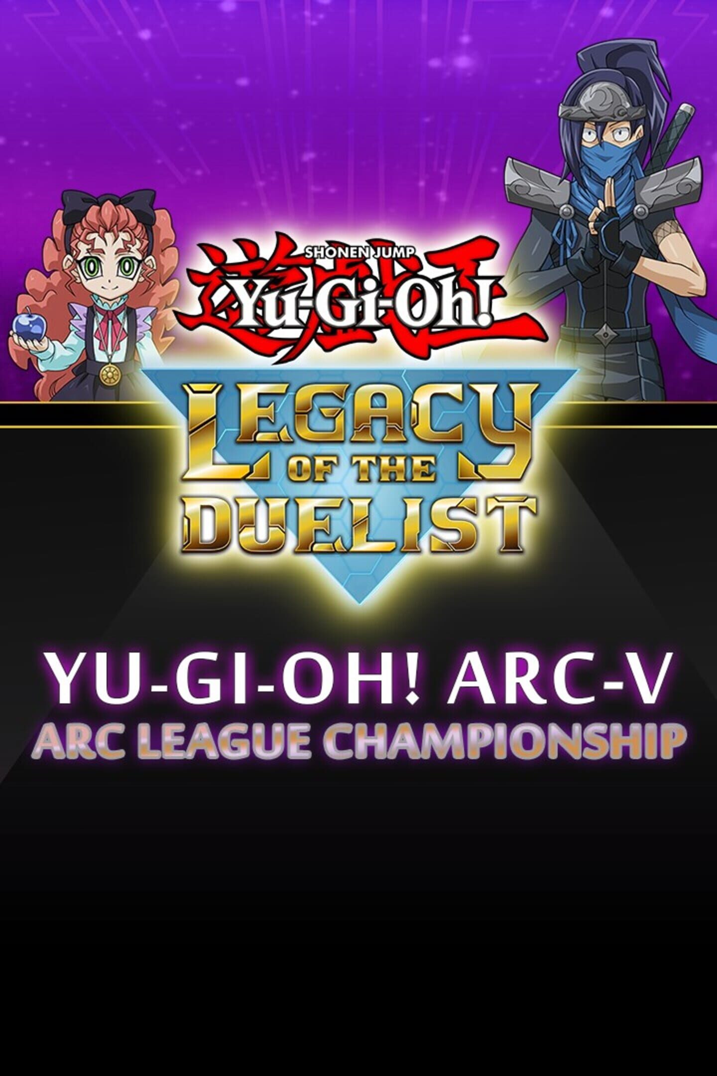 Yu-Gi-Oh! Legacy of the Duelist Arc-V - ARC League Championship cover