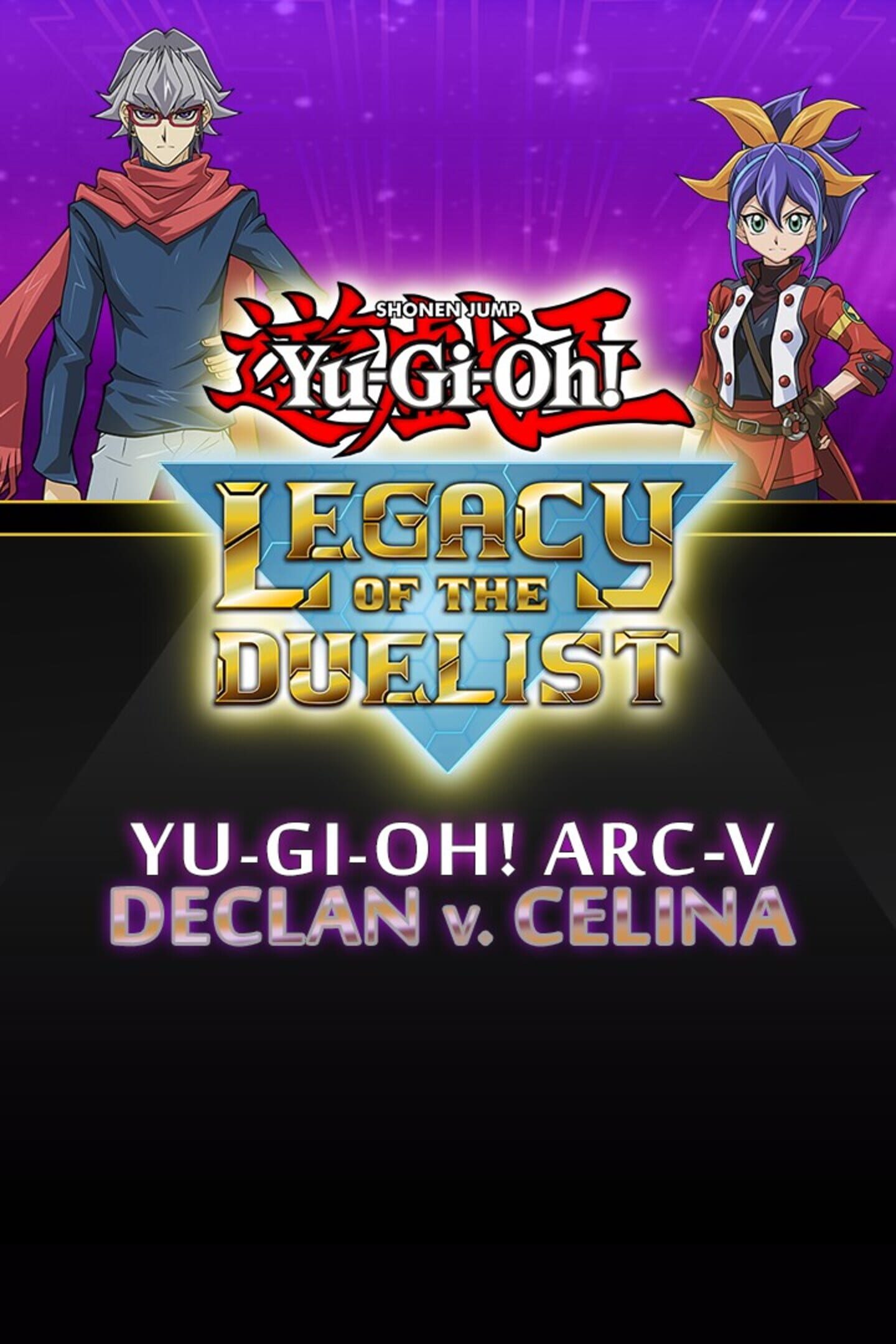 Yu-Gi-Oh! Legacy of the Duelist: Arc-V - Declan vs Celina cover