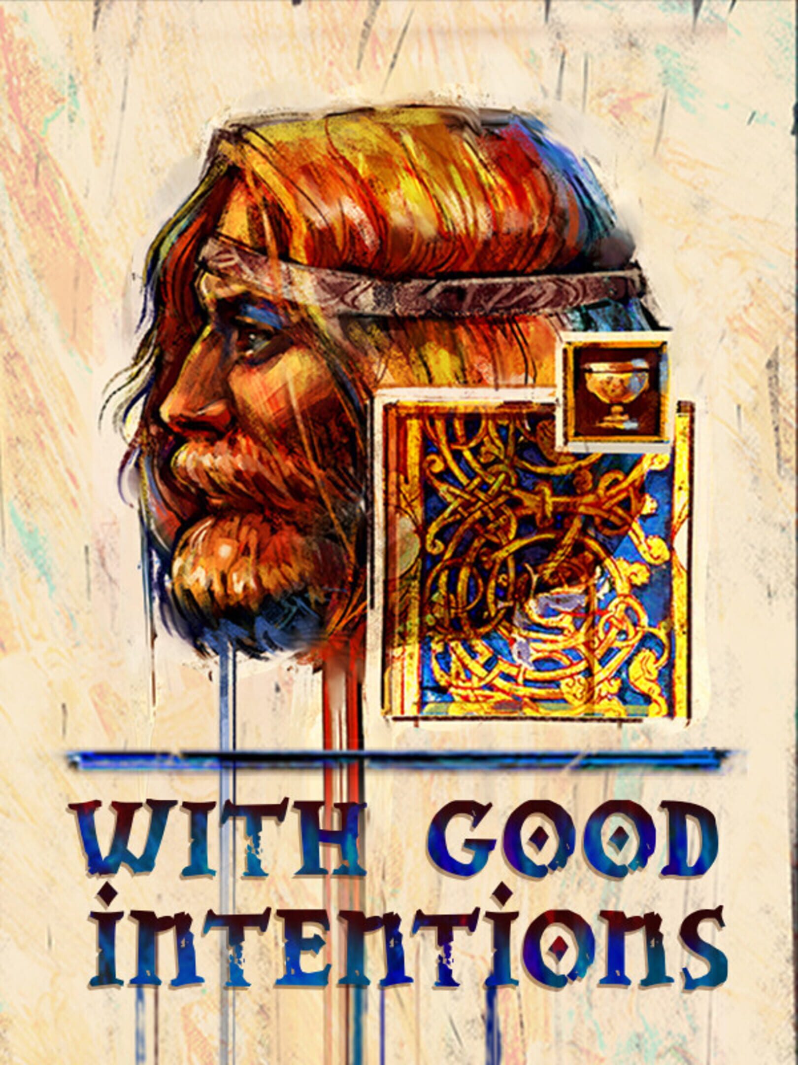 With Good Intentions