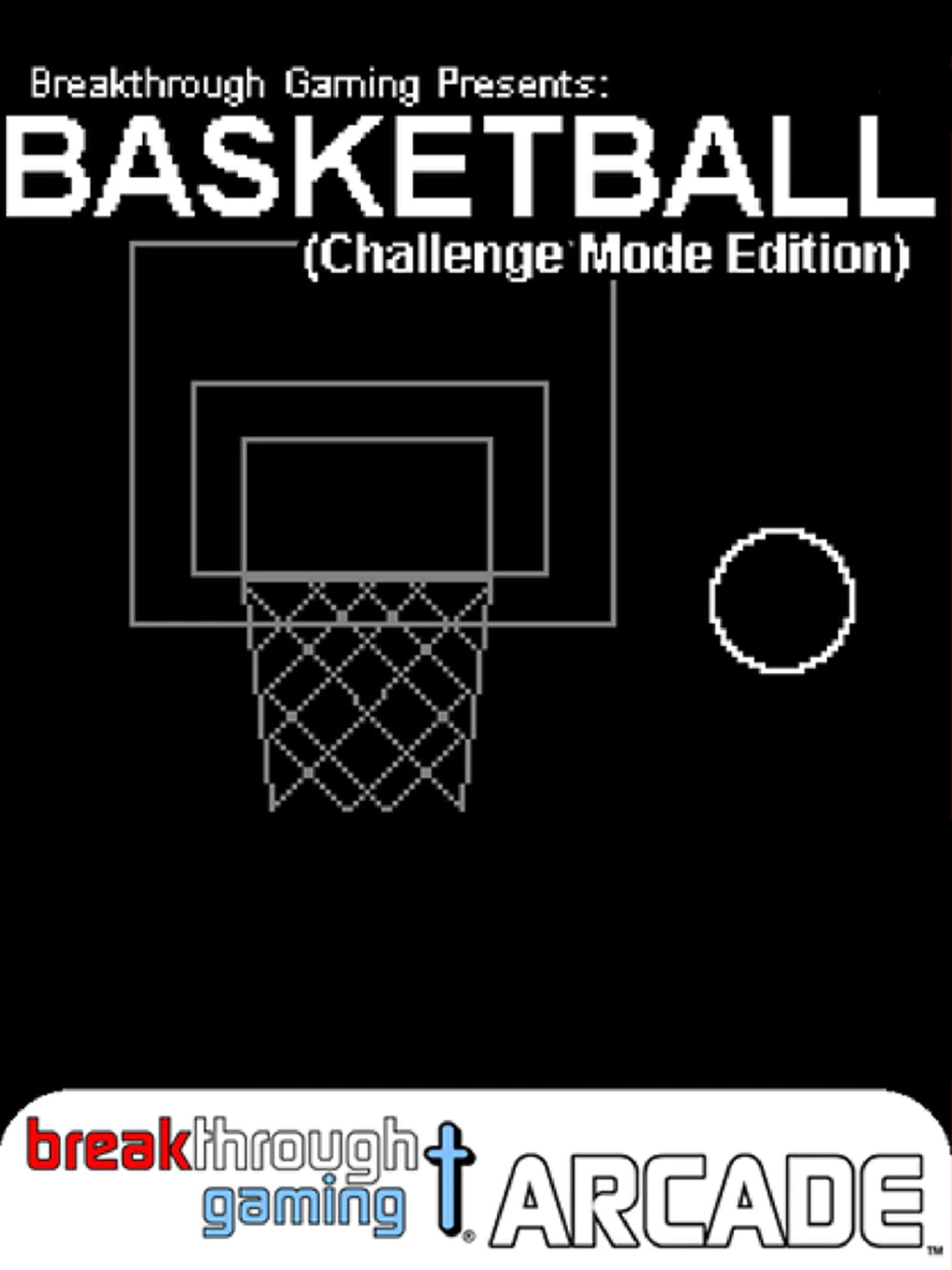 Basketball: Breakthrough Gaming Arcade - Challenge Mode Edition