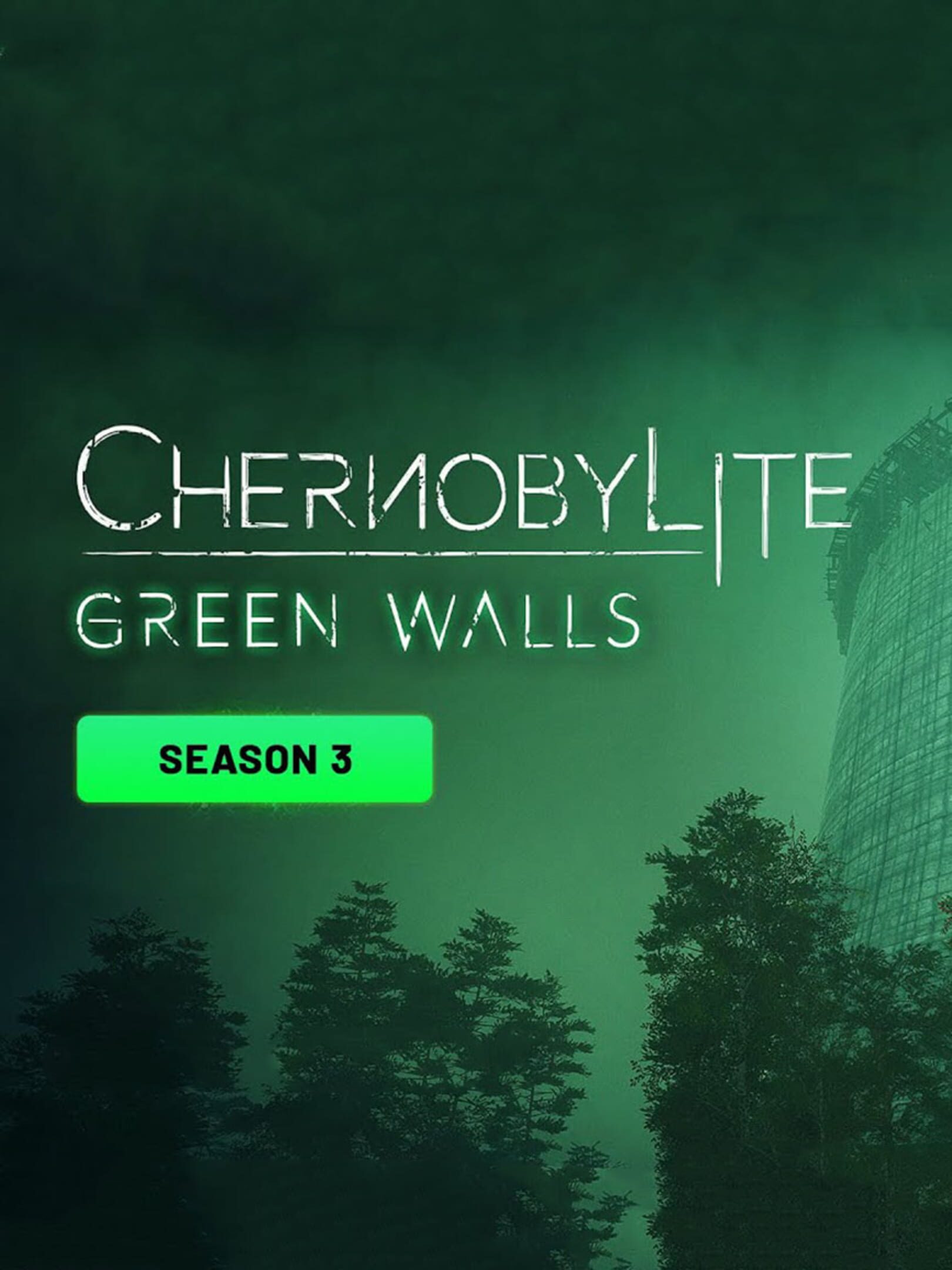 Chernobylite: Season 3 - Green Walls