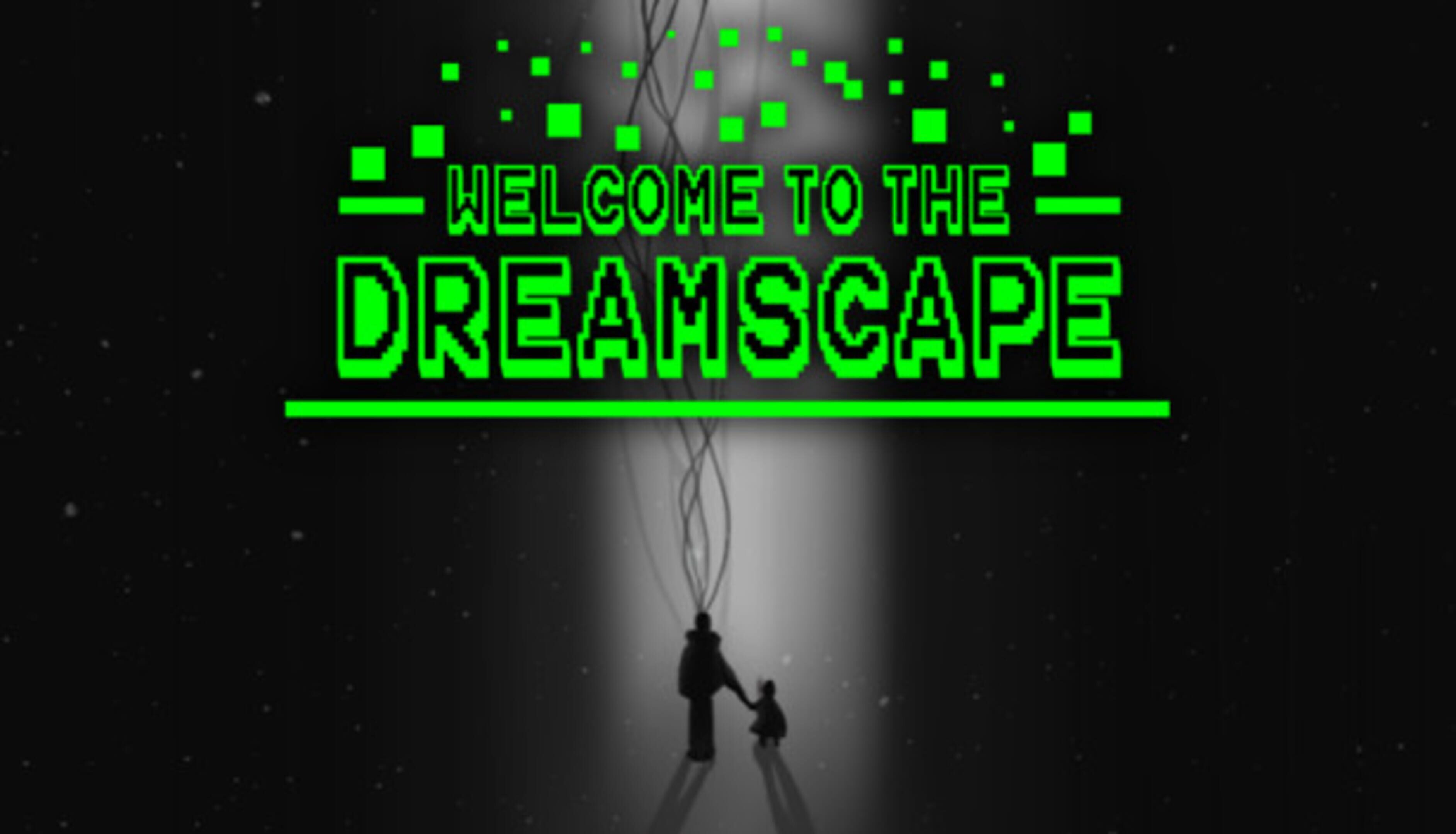Welcome to the Dreamscape