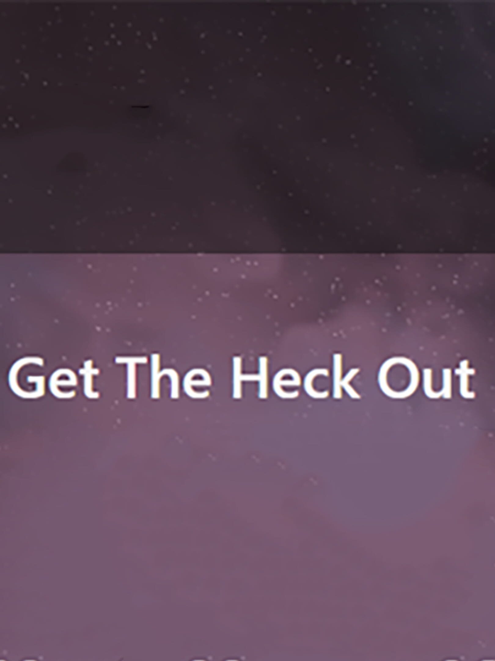 Get the Heck Out cover