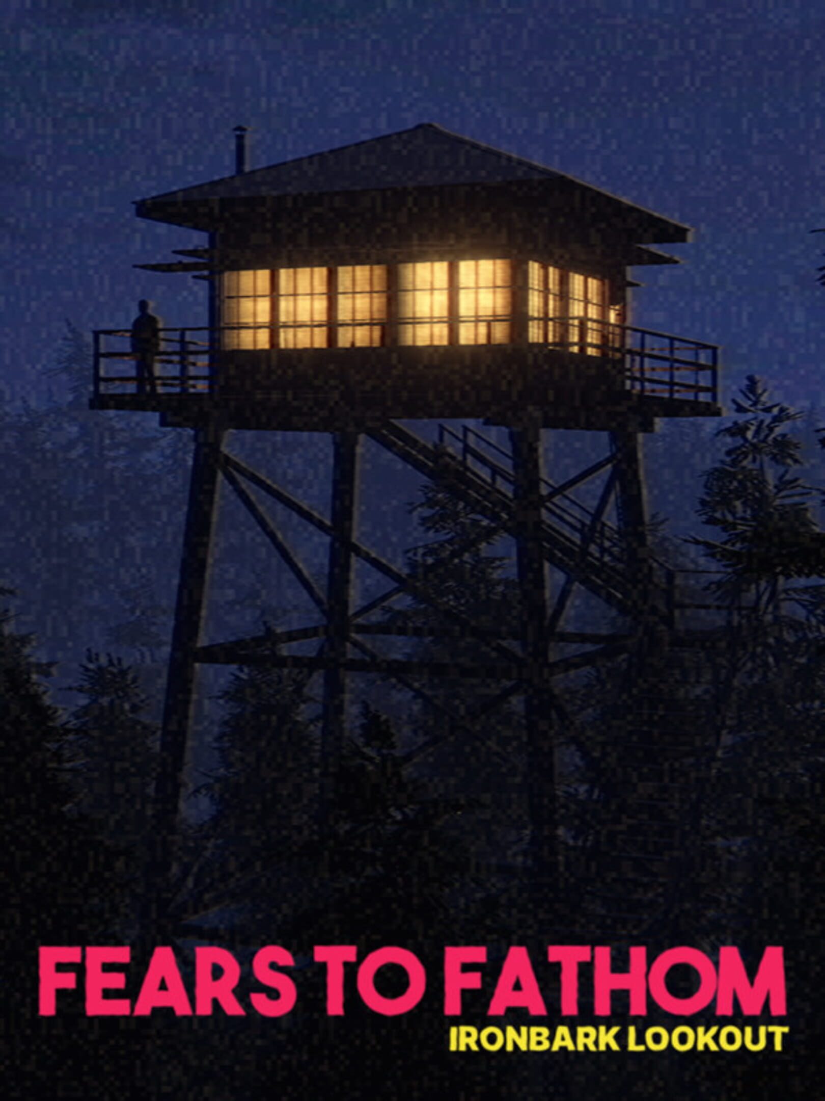 Fears to Fathom: Ironbark Lookout cover