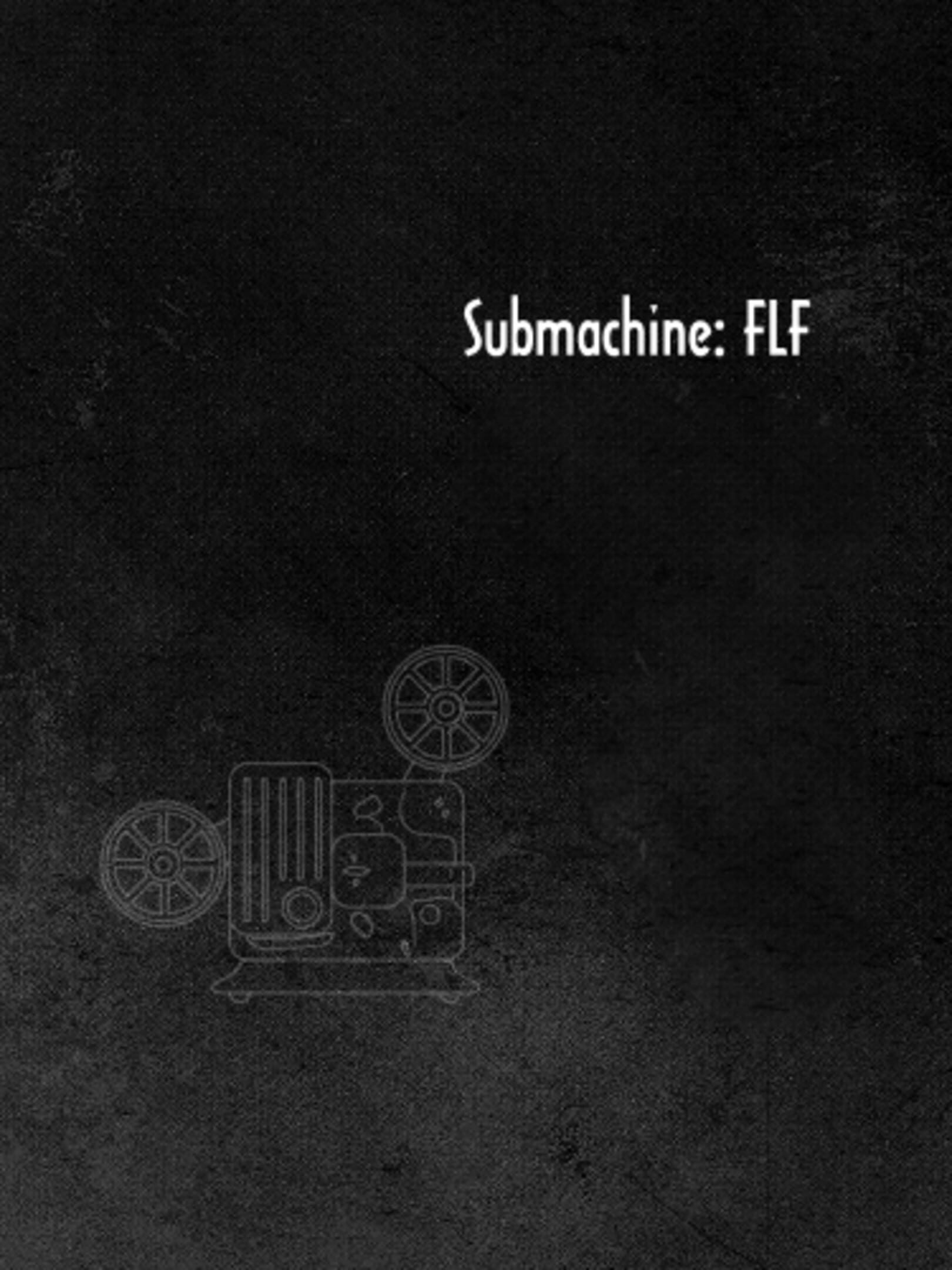 Submachine: FLF