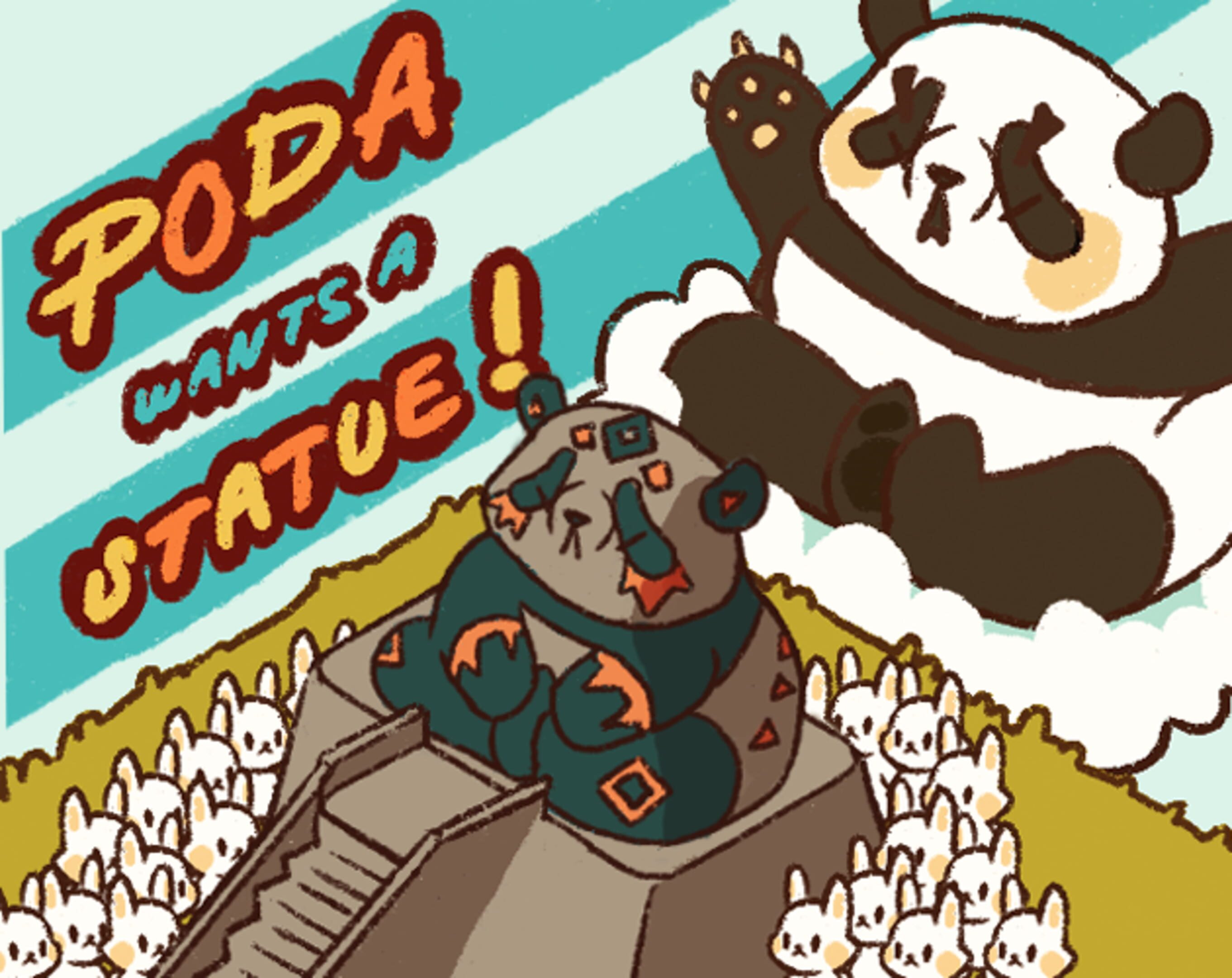Poda Wants a Statue