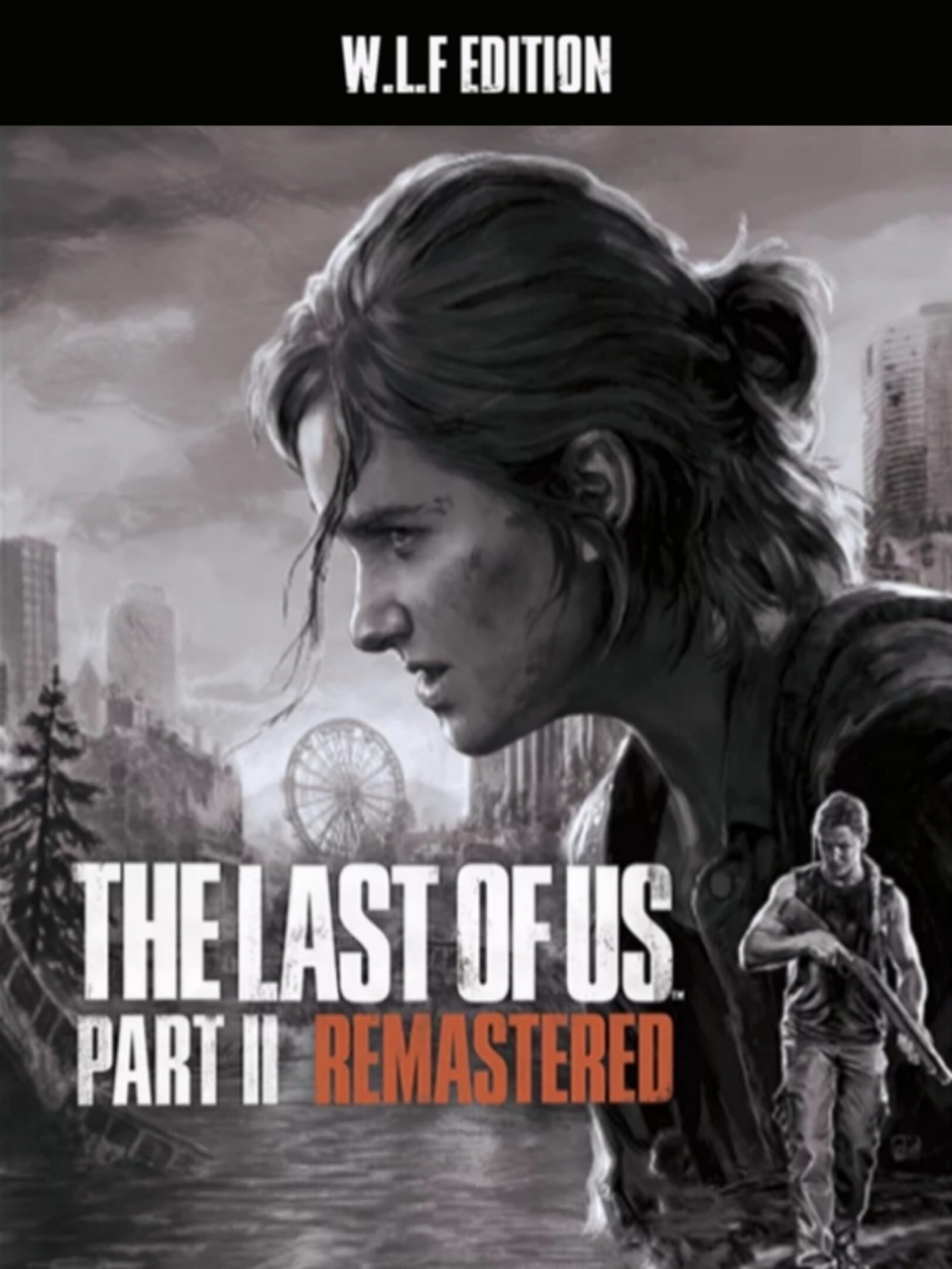 The Last of Us Part 2 Remastered WLF Edition