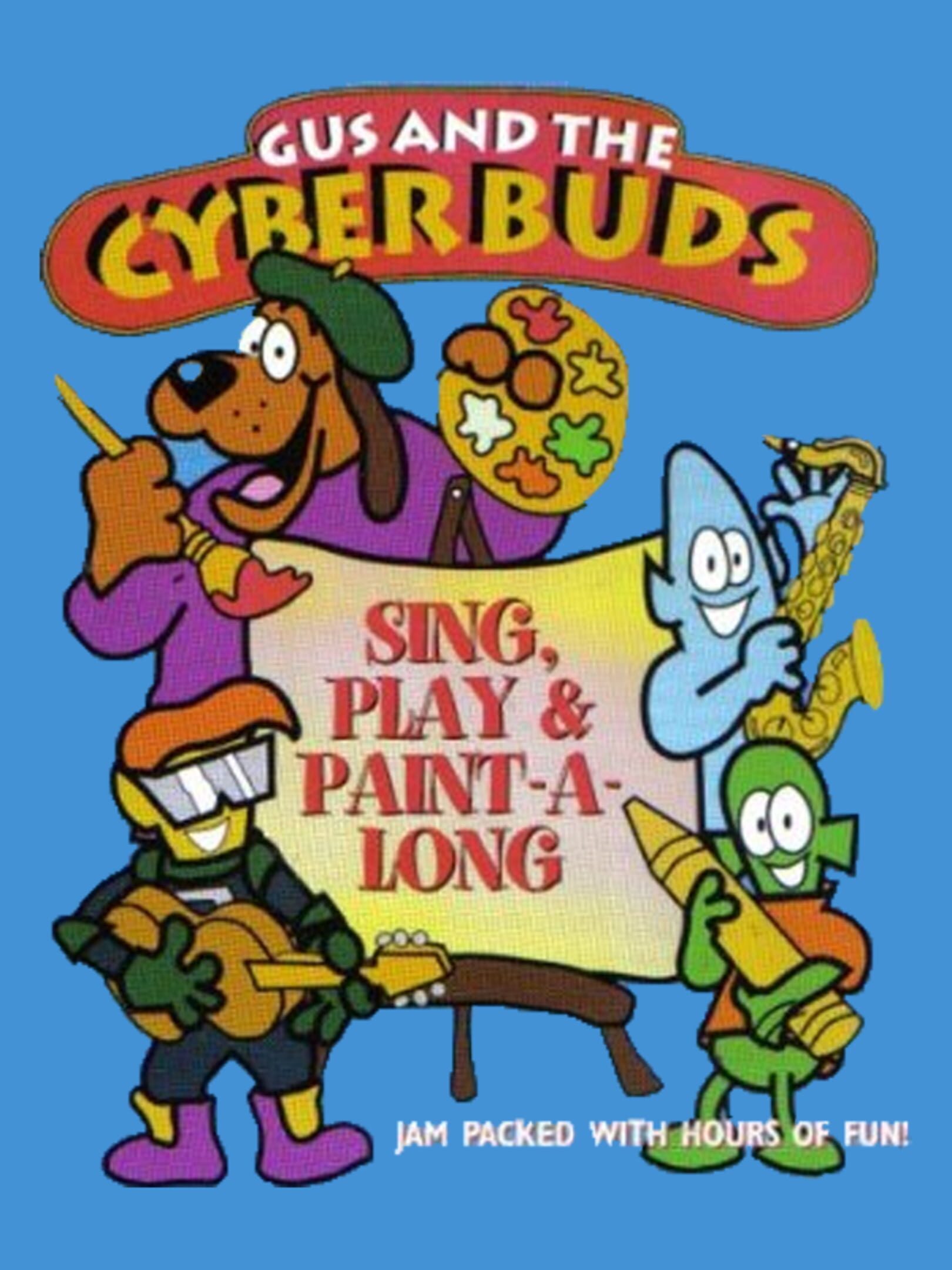 Gus and the Cyberbuds: Sing, Play & Paint-A-Long