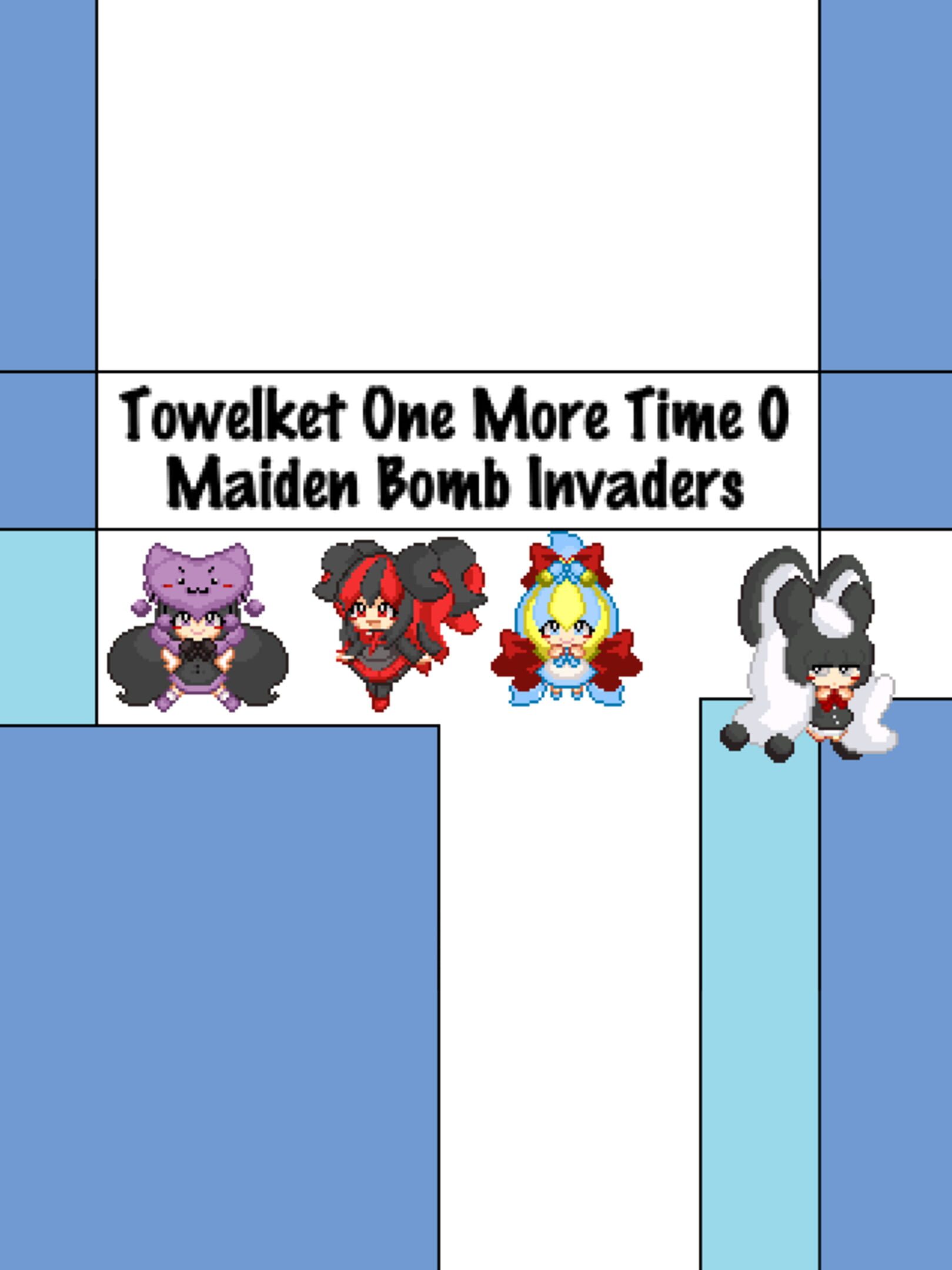 Towelket 0: Maiden Bomb Invaders
