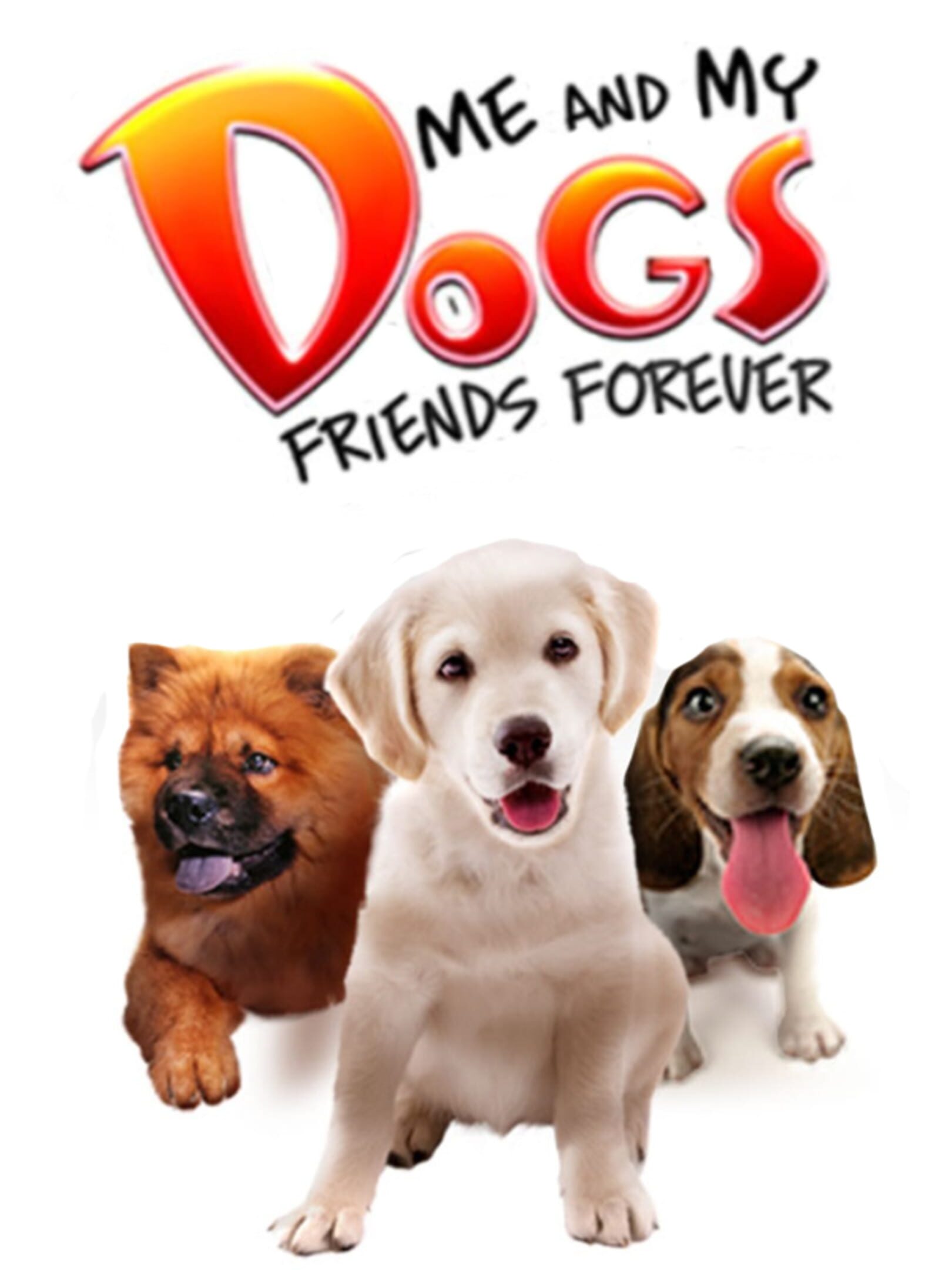Me and My Dogs: Friends Forever cover