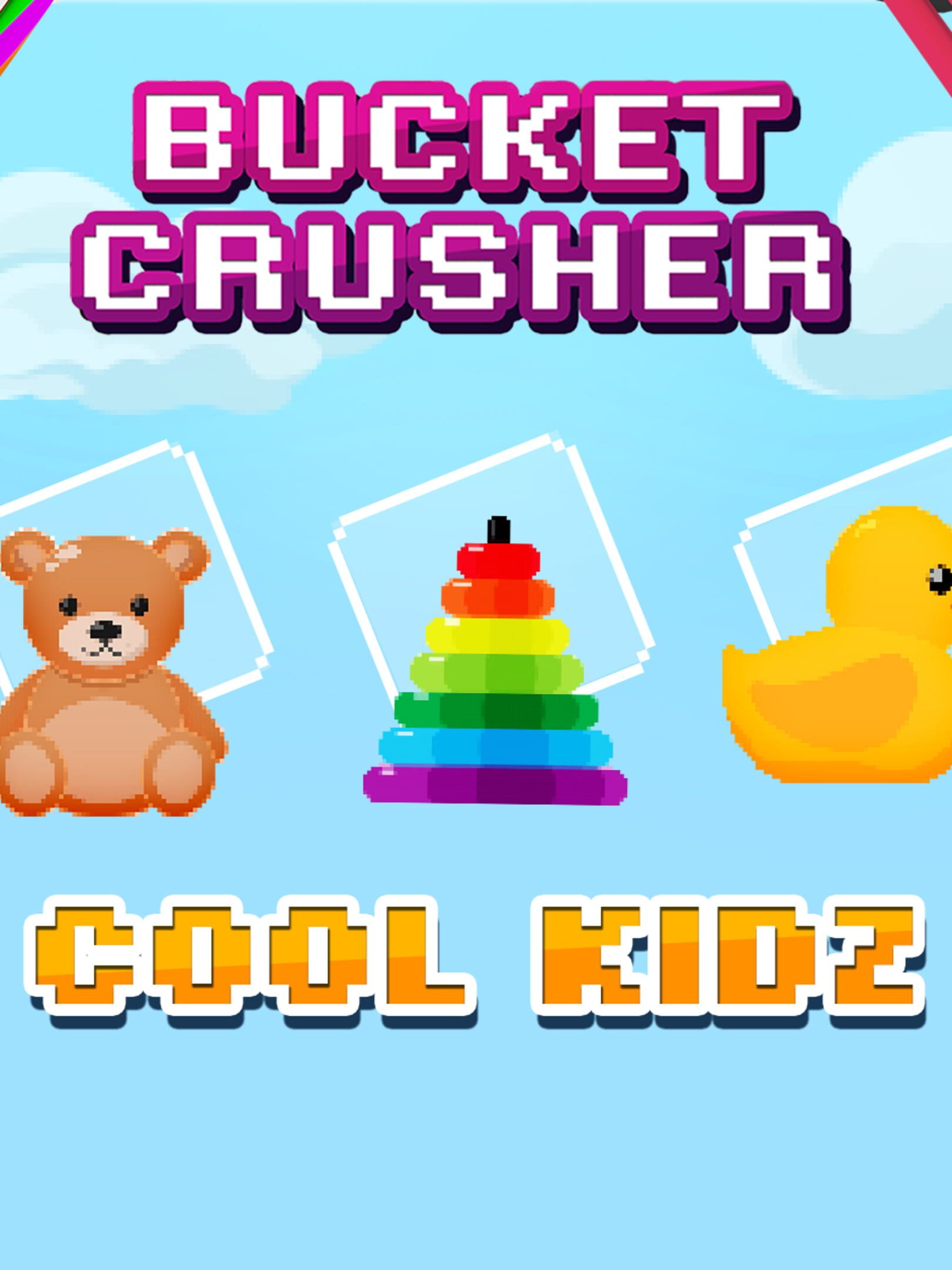 Bucket Crusher: Cool Kidz