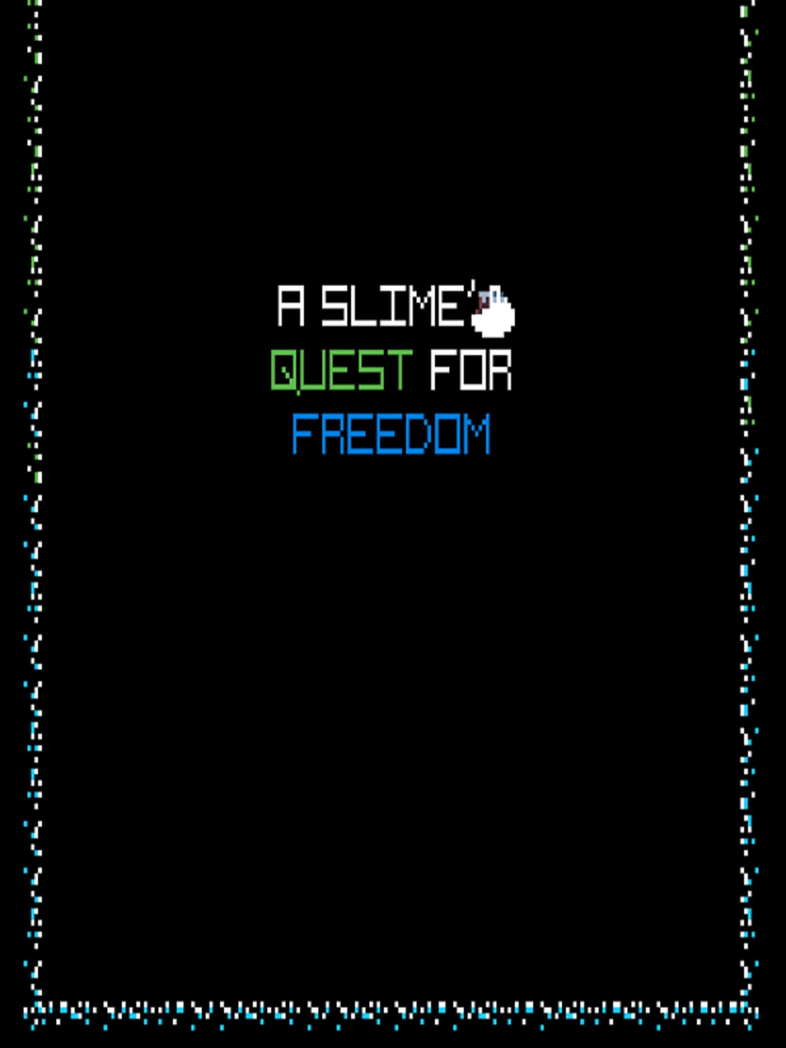 A Slime's Quest for Freedom