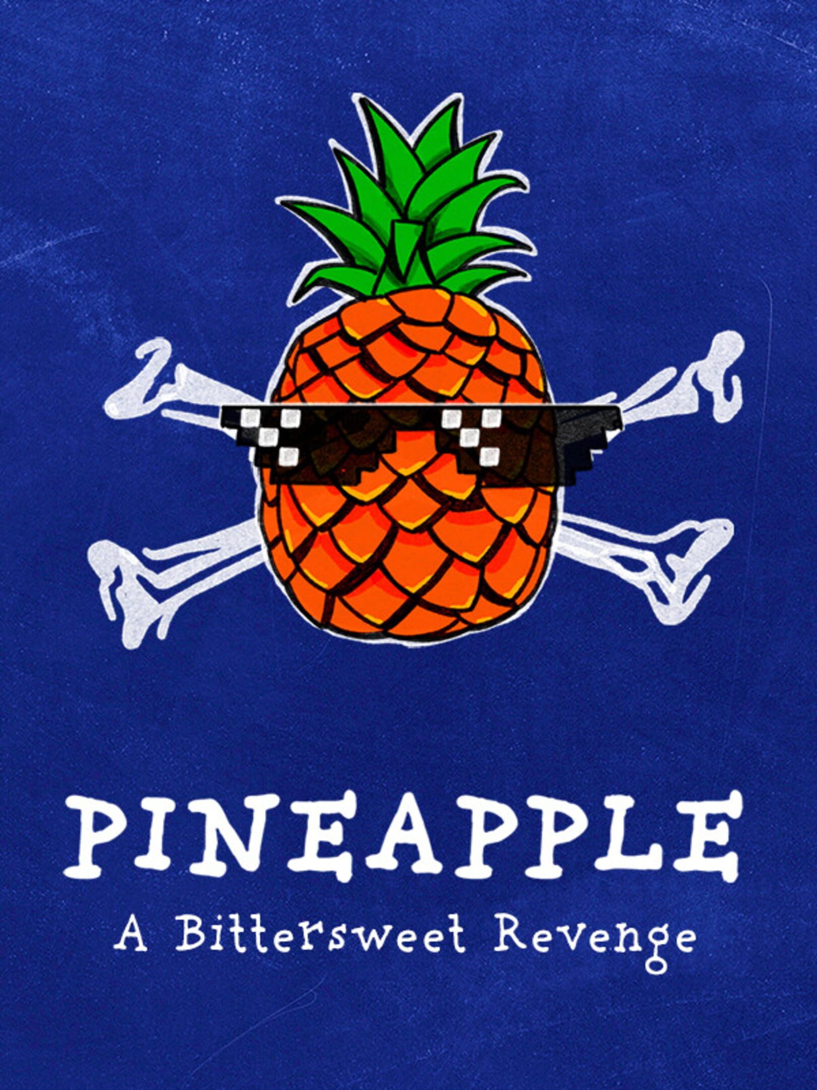 Pineapple: A Bittersweet Revenge