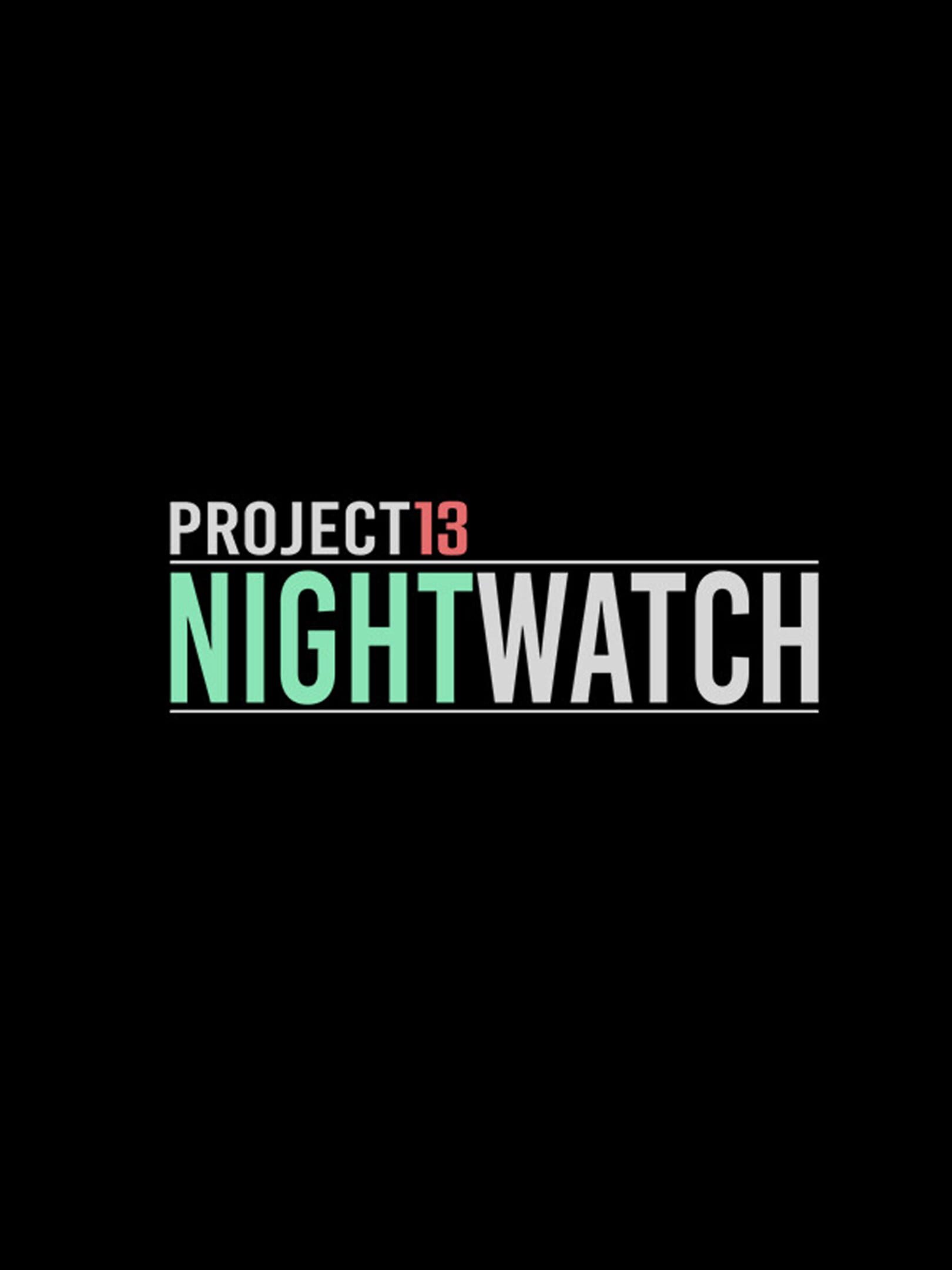 Project 13: Nightwatch