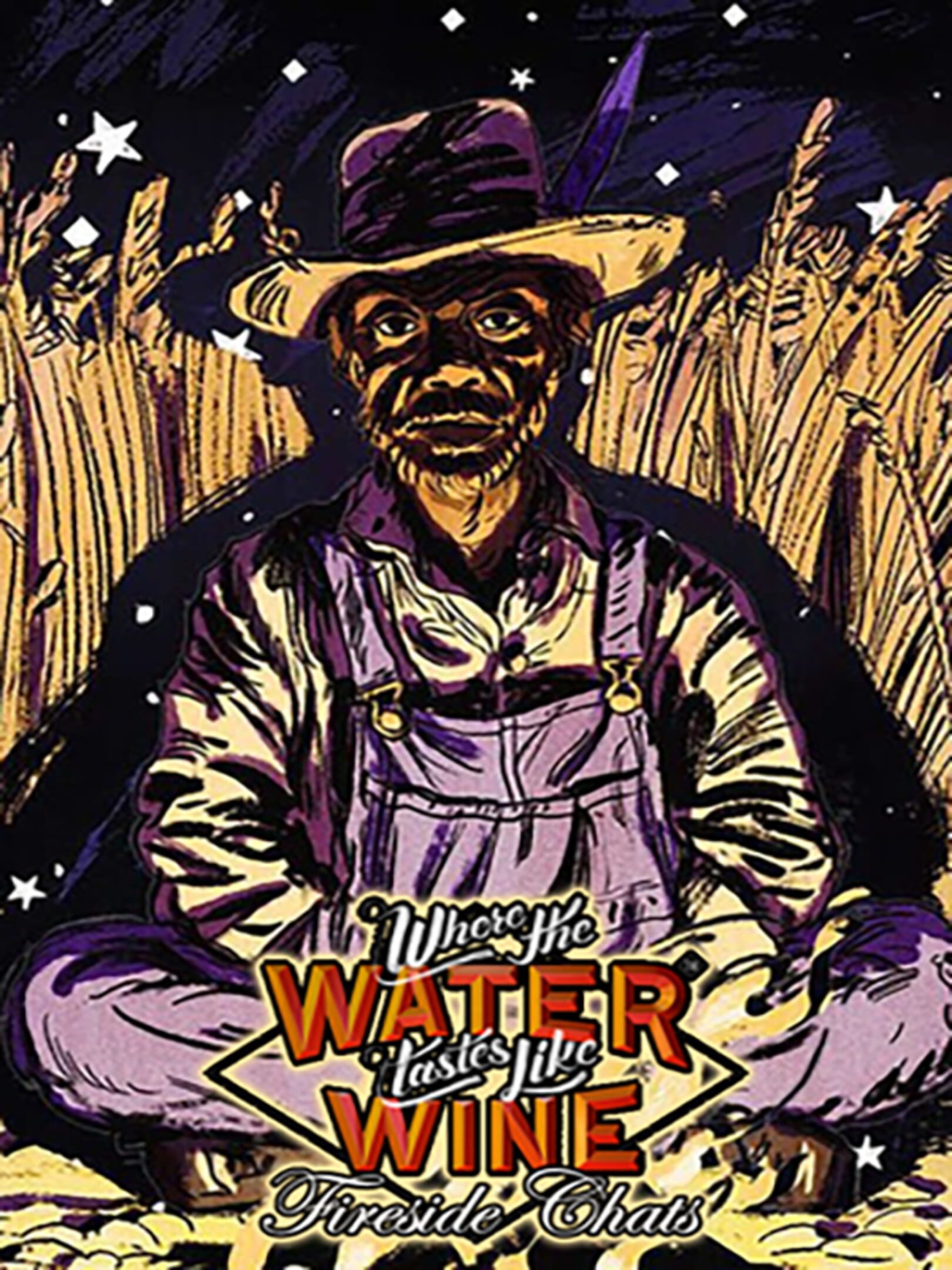 Where the Water Tastes Like Wine: Fireside Chats