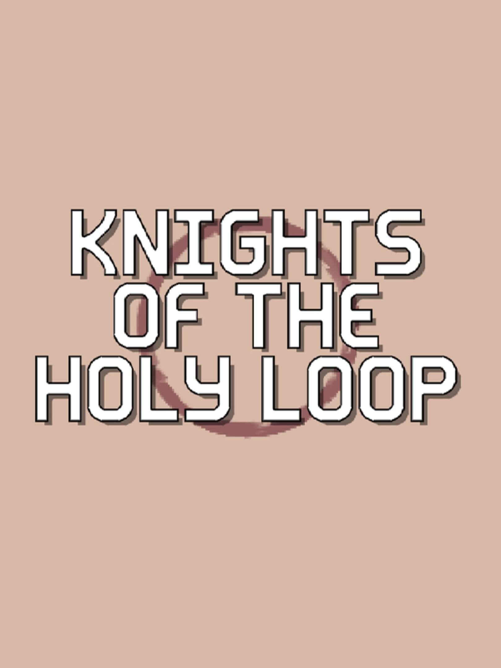 Knights of the Holy Loop