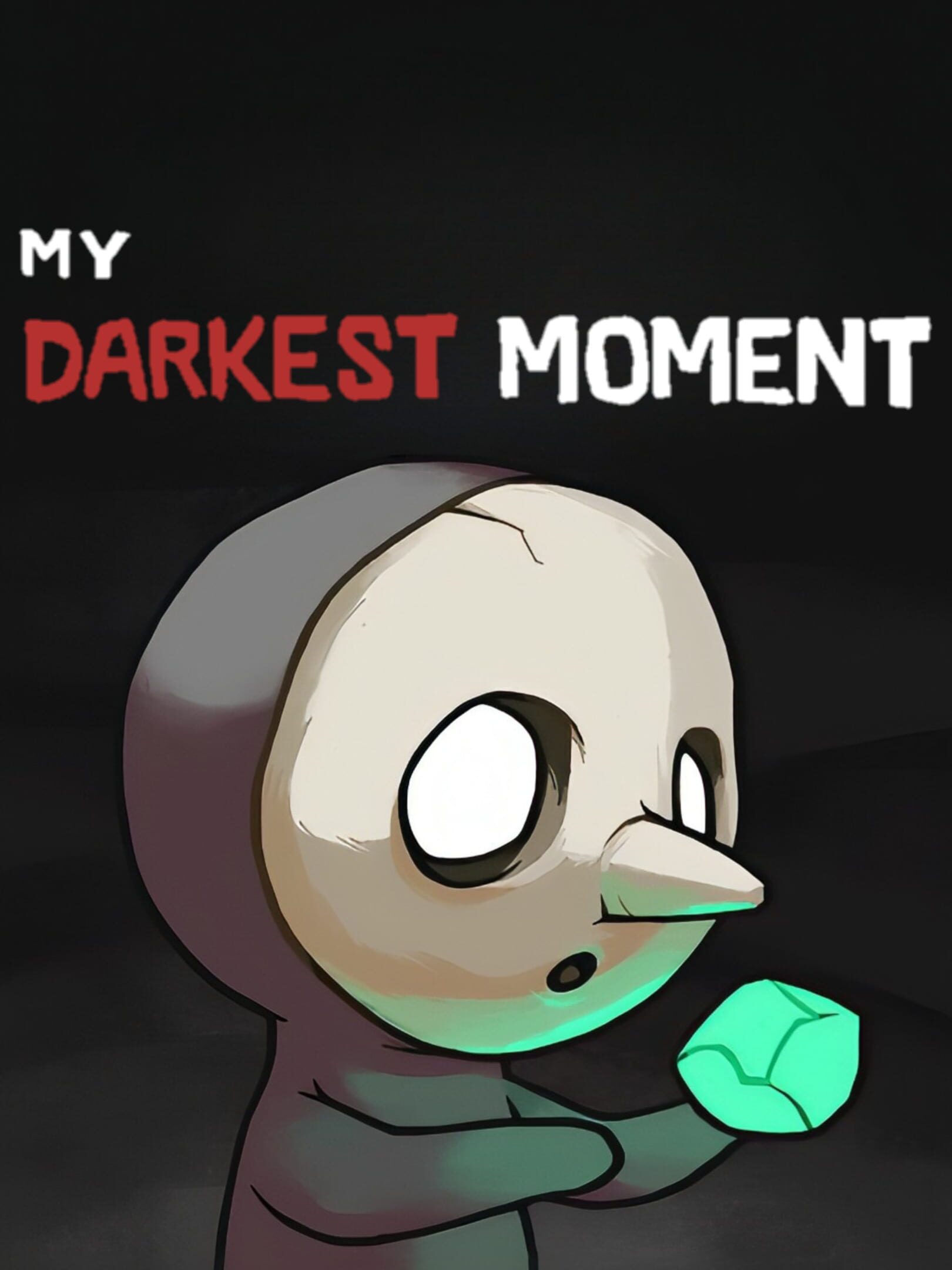 My Darkest Moment