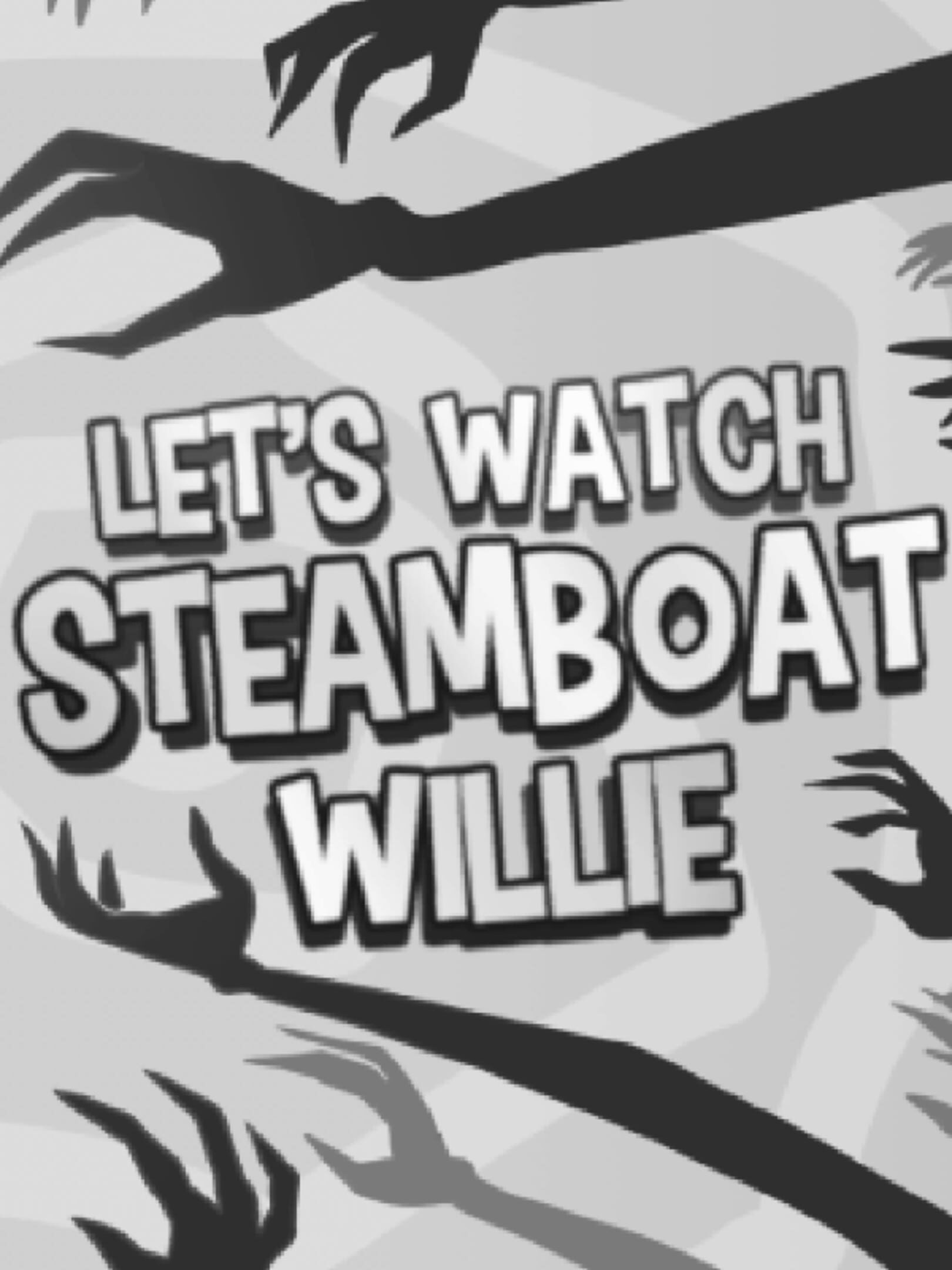 Let's Watch Steamboat Willie cover