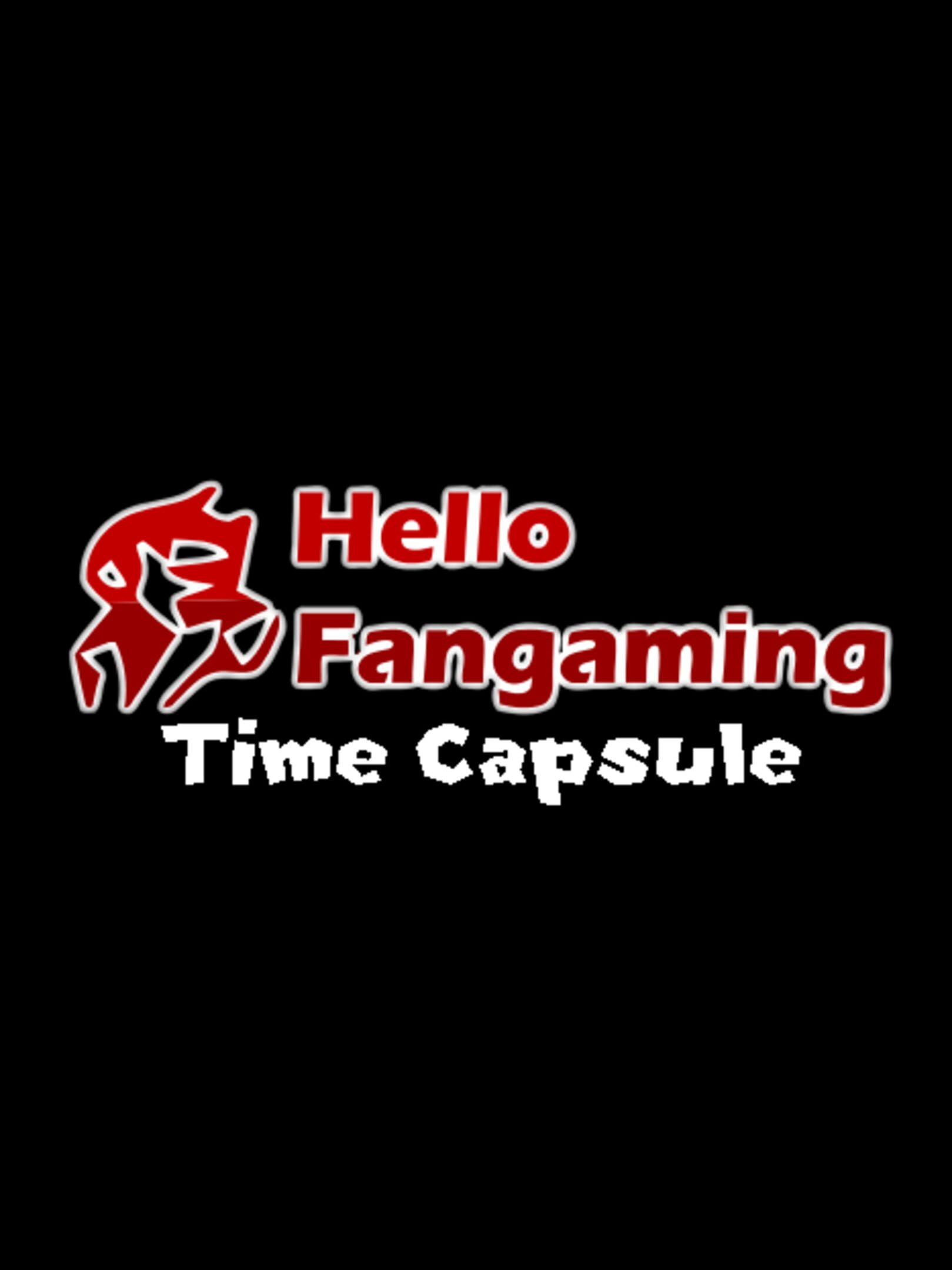 Hello Fangaming Time Capsule cover