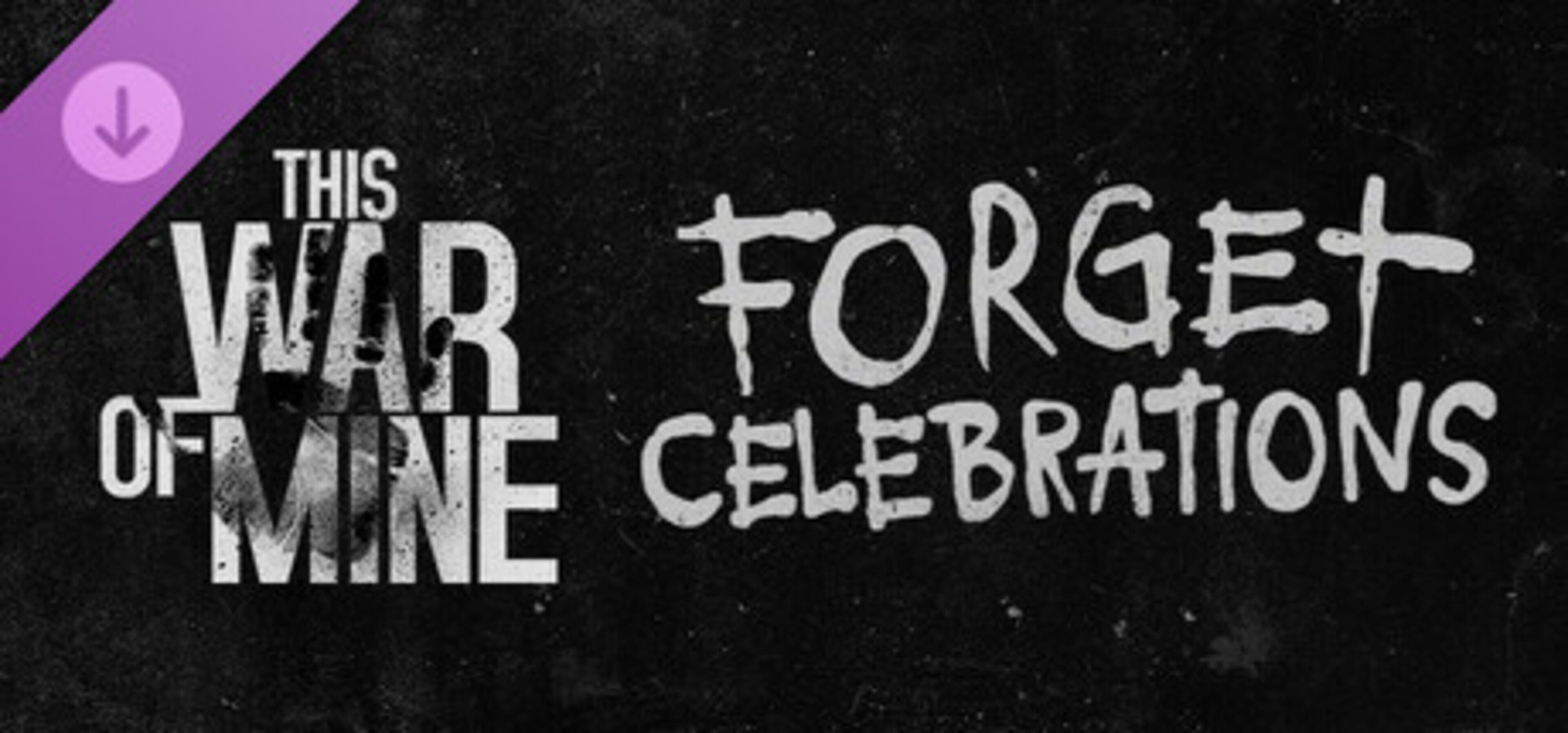cover-This War of Mine: Forget Celebrations