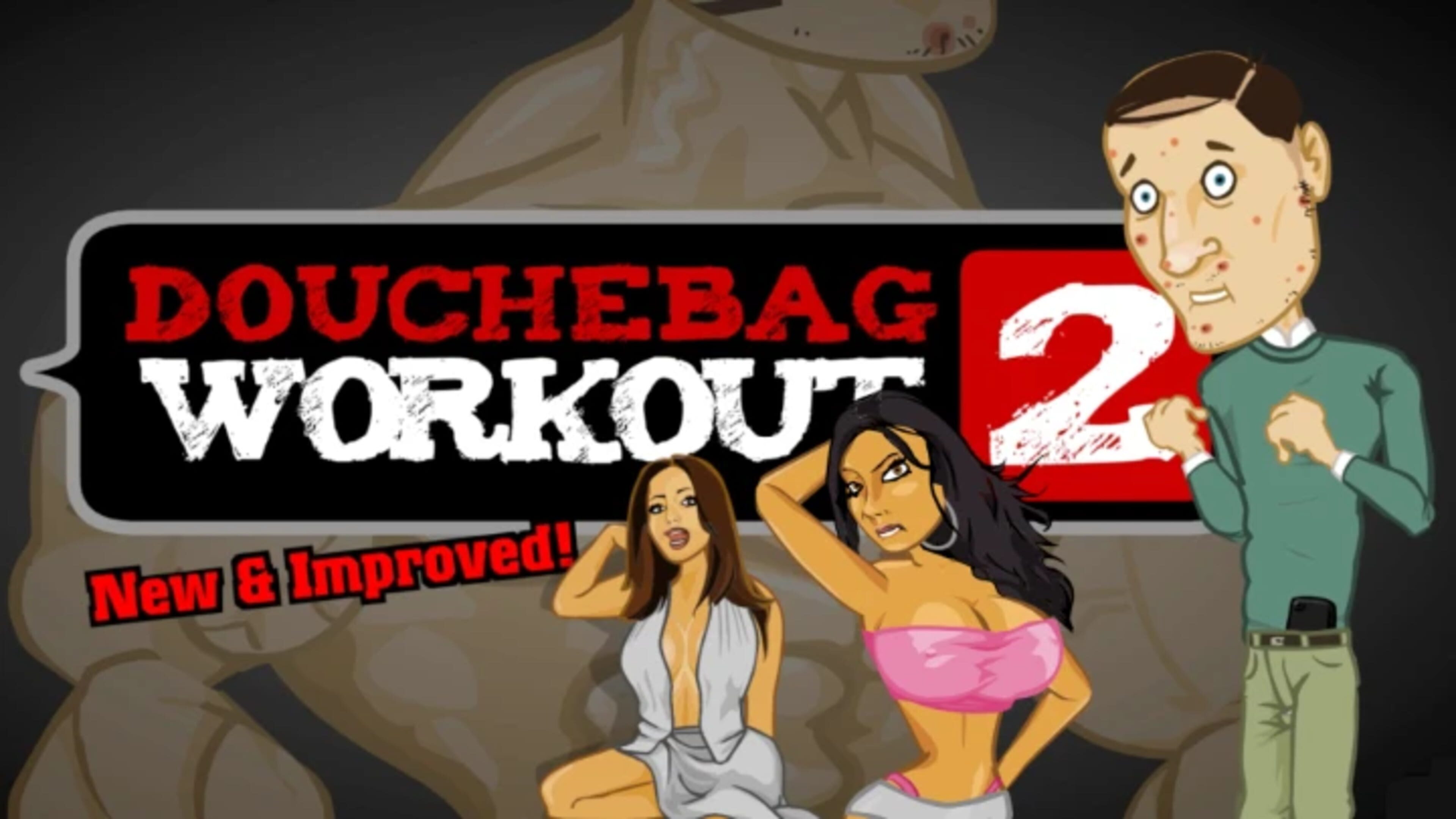 Douchebag Workout 2