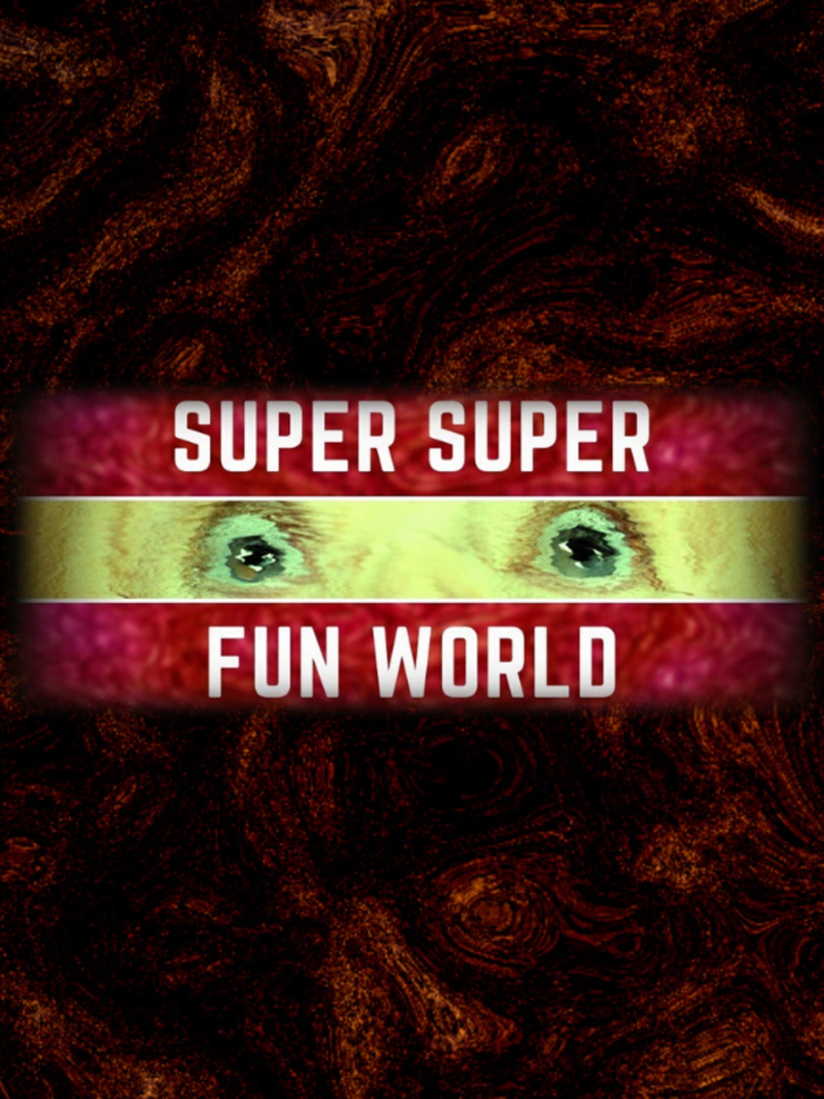 Super Super Fun World