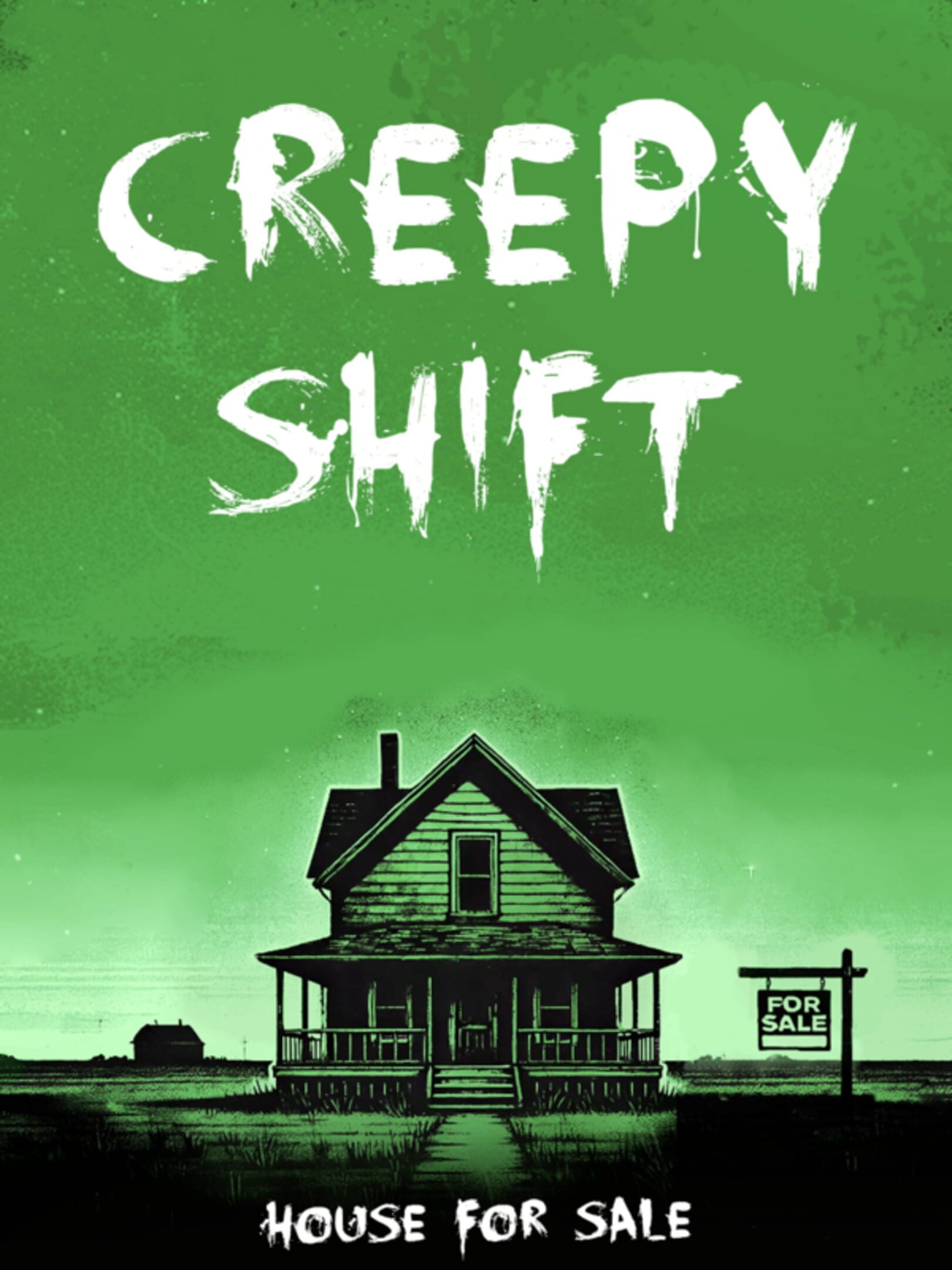 Creepy Shift: House For Sale