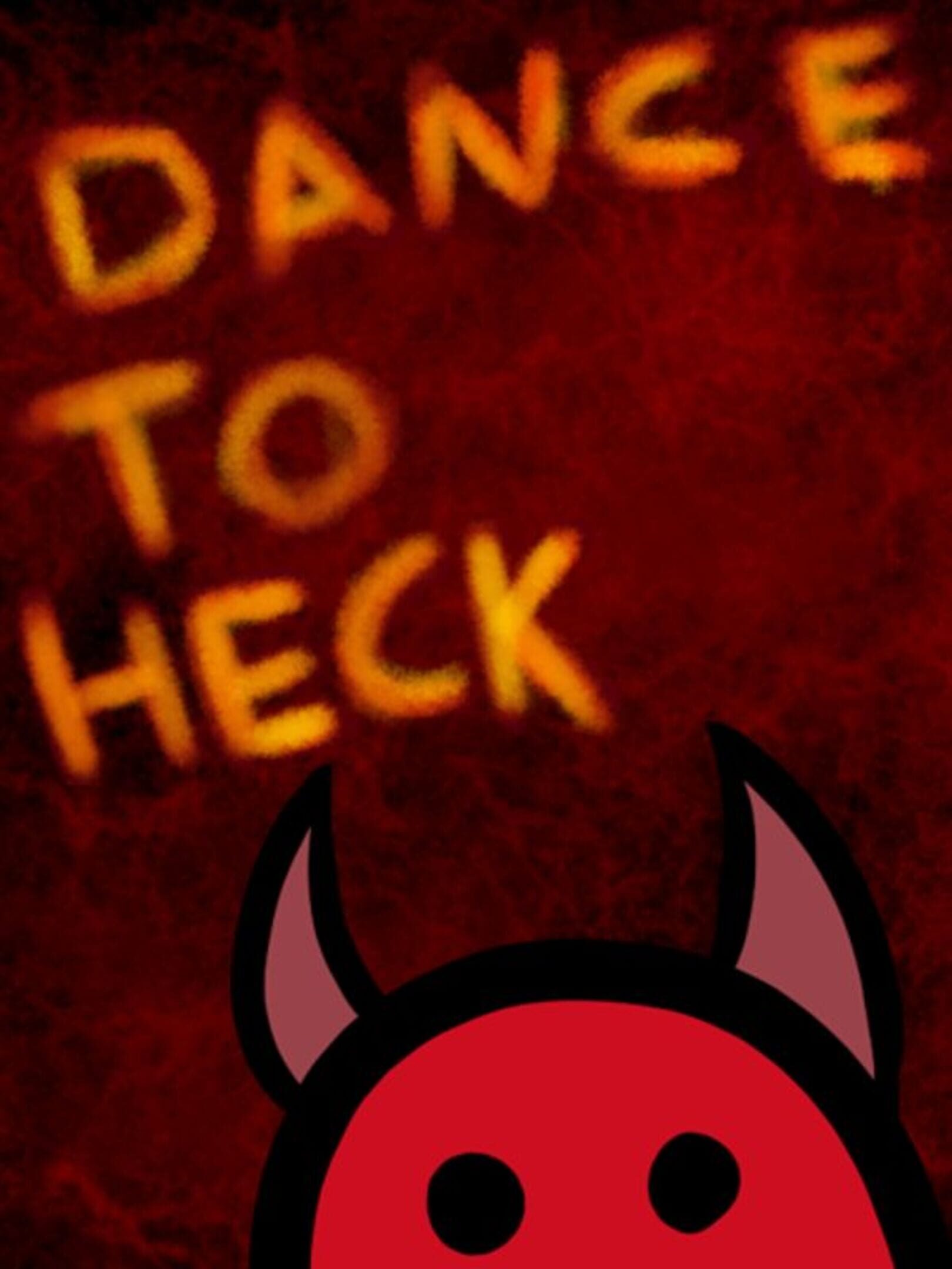 Dance To Heck cover