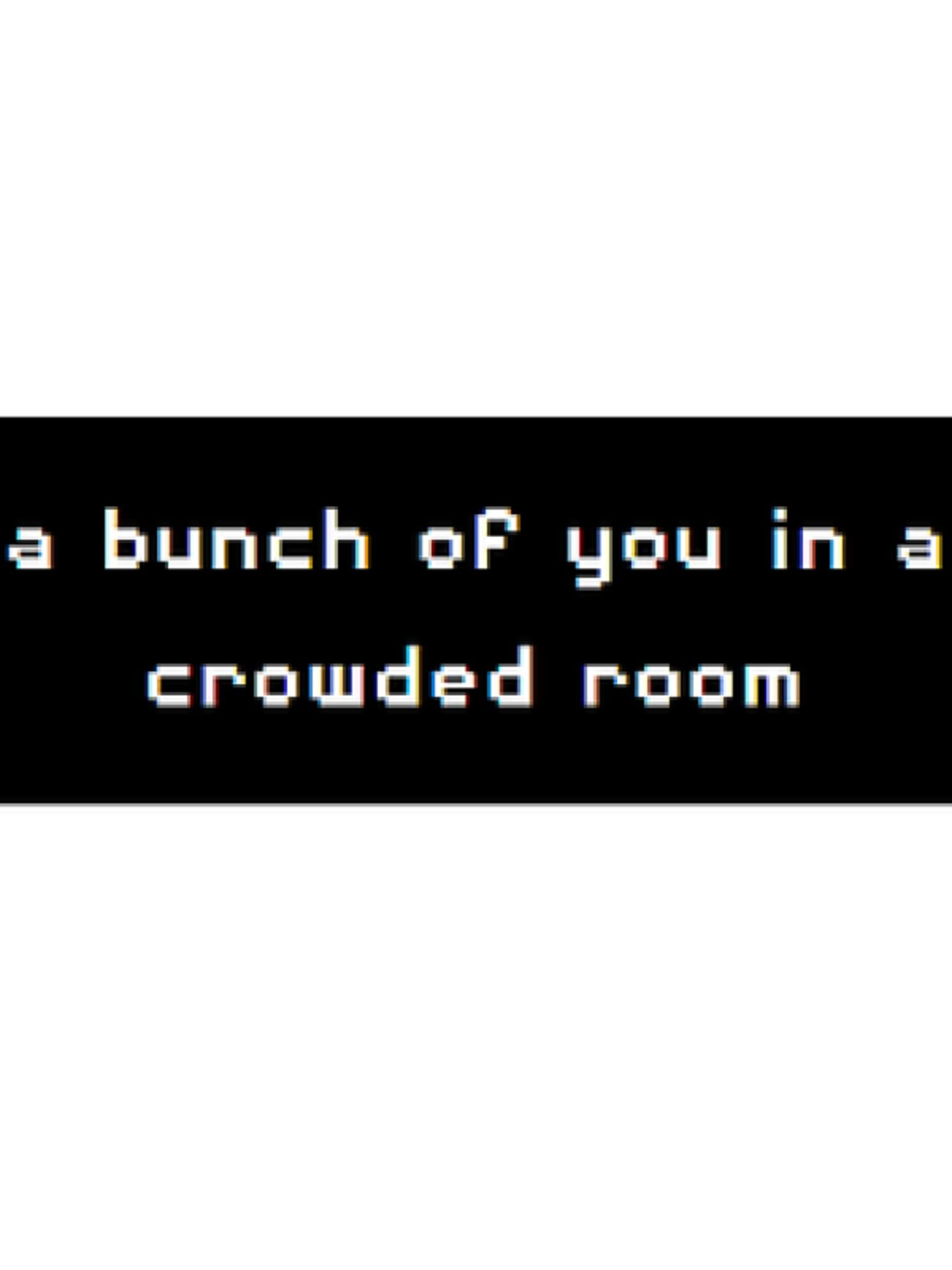 A Bunch of you in a Crowded Room cover