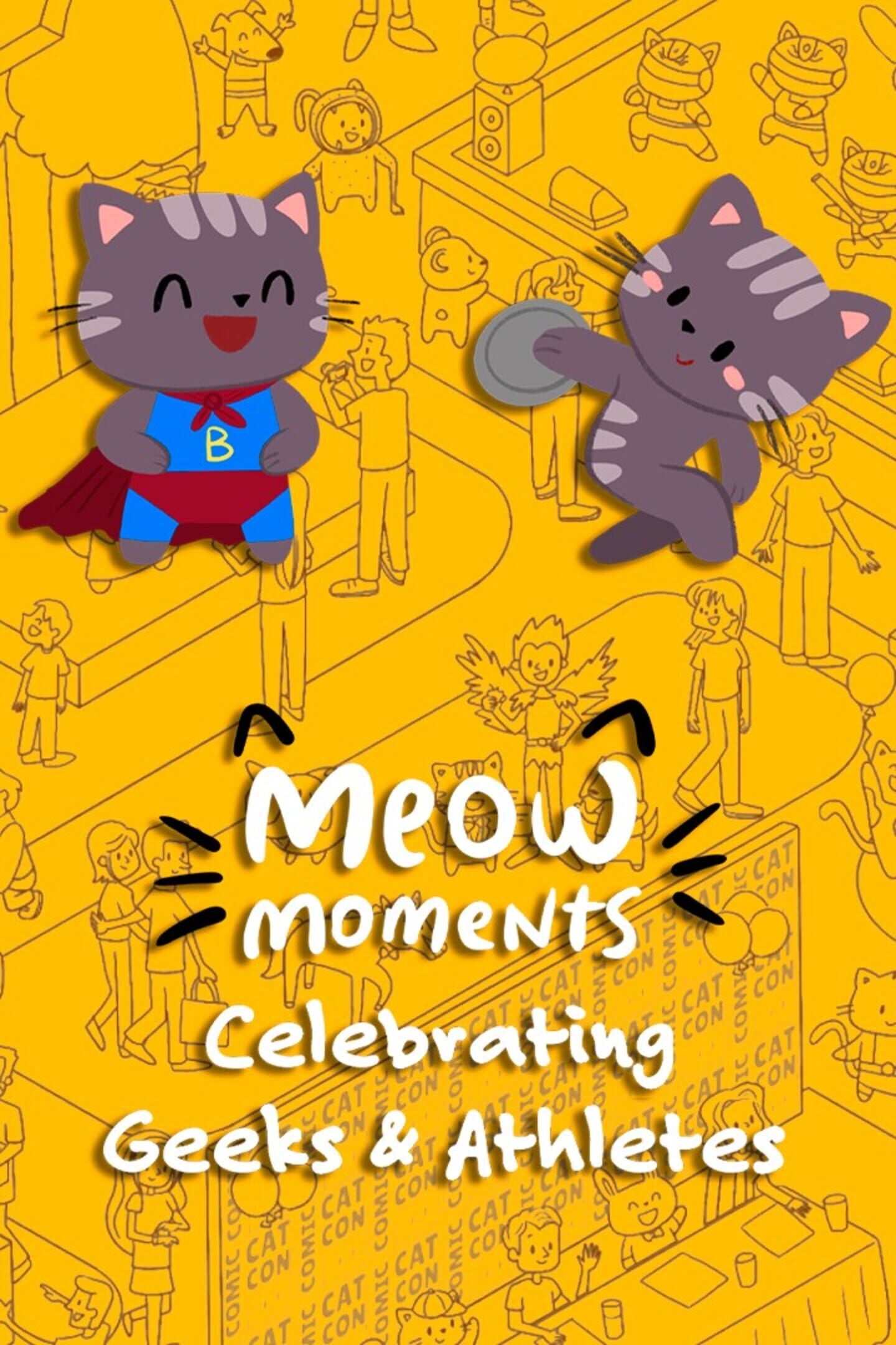 Meow Moments: Celebrating Geeks & Athletes cover