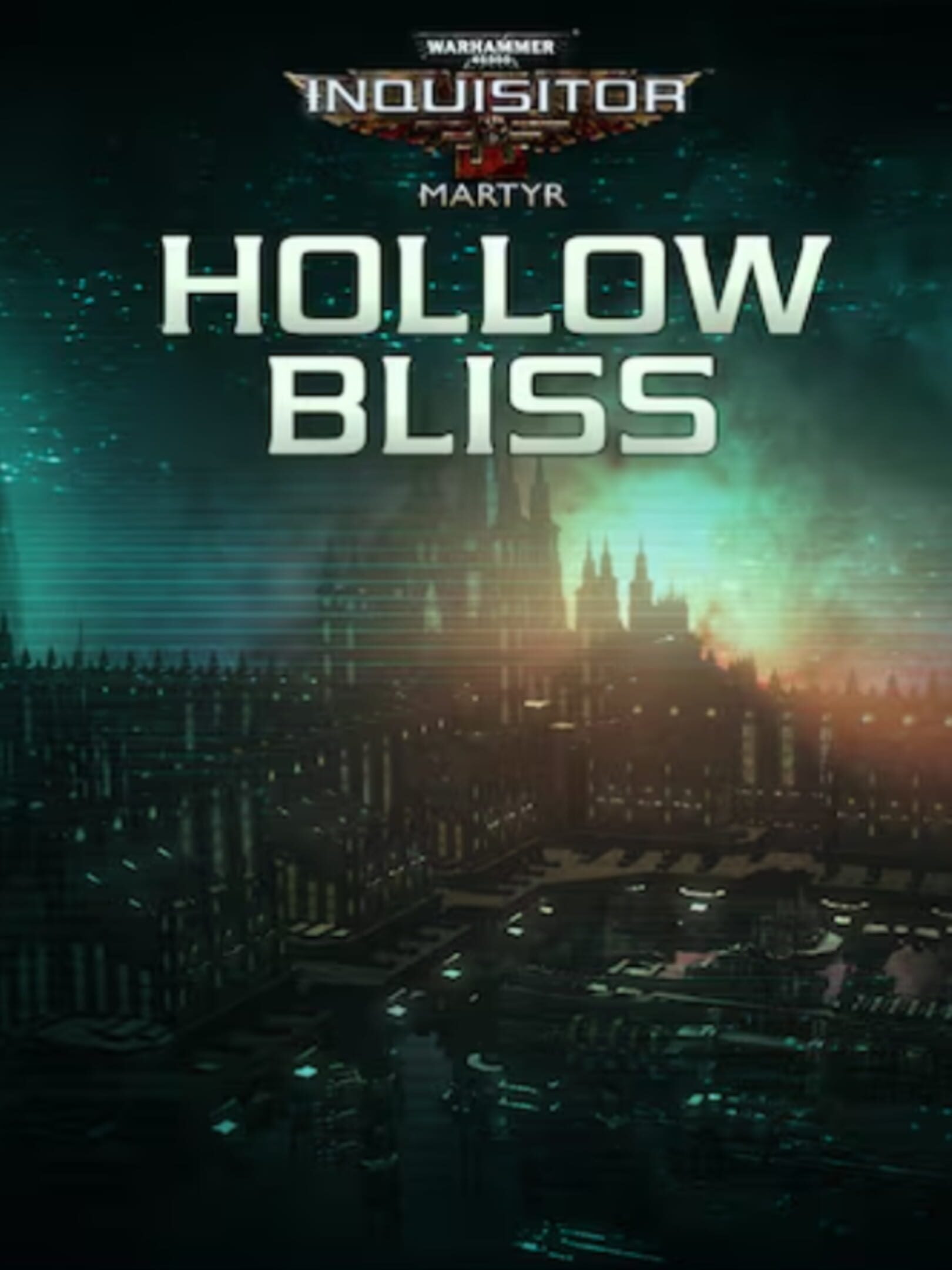 Warhammer 40,000: Inquisitor - Martyr: Hollow Bliss cover