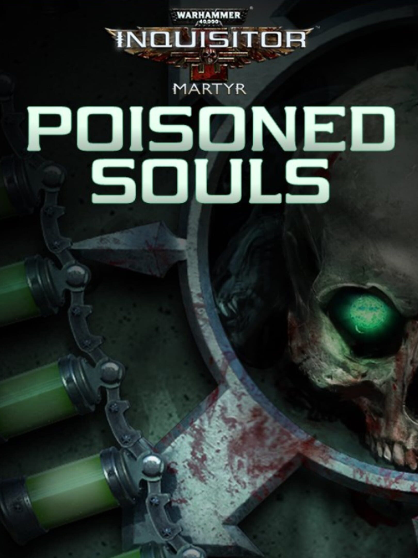 Warhammer 40,000: Inquisitor - Martyr: Poisoned Souls cover