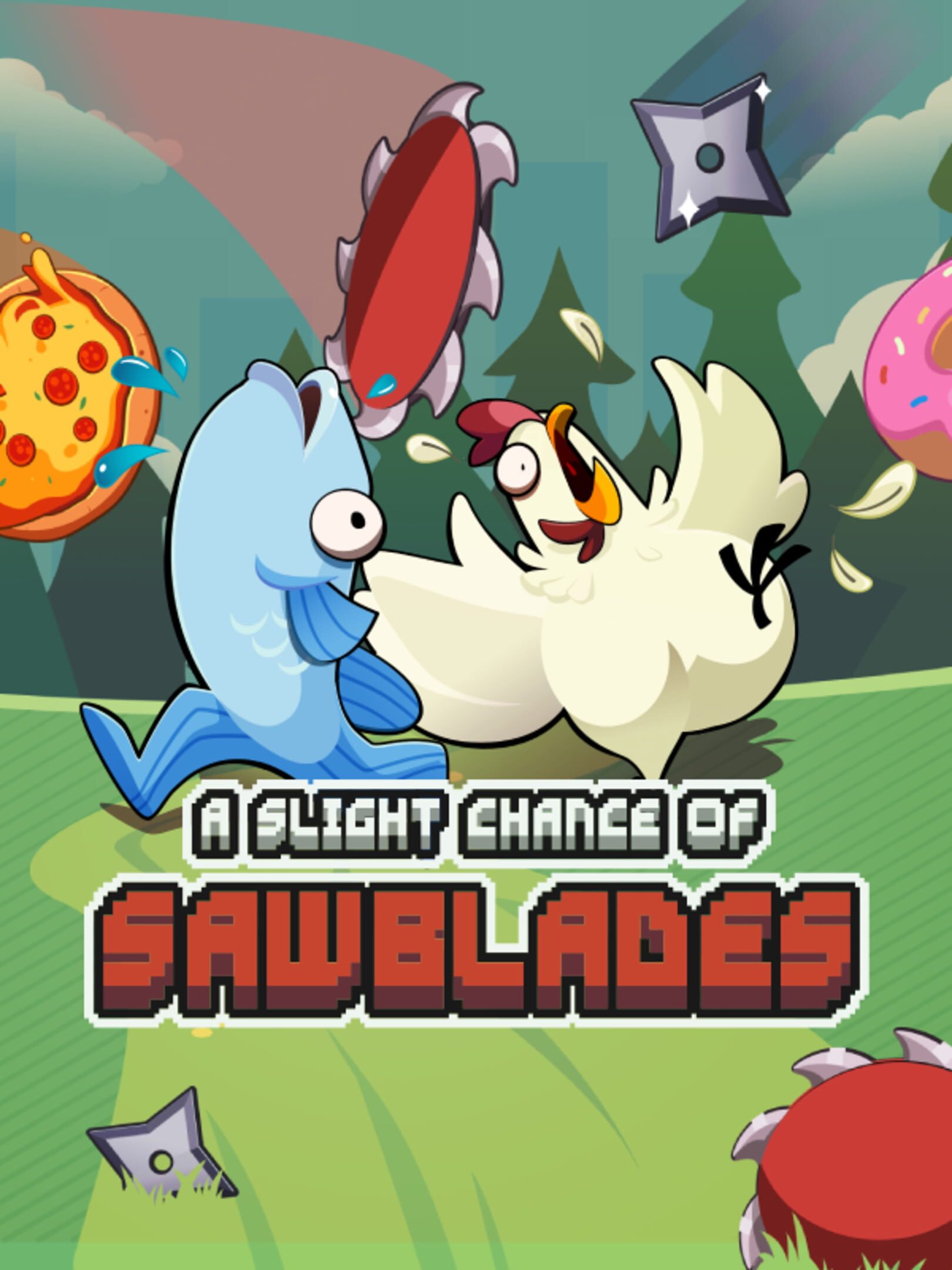 A Slight Chance of Sawblades