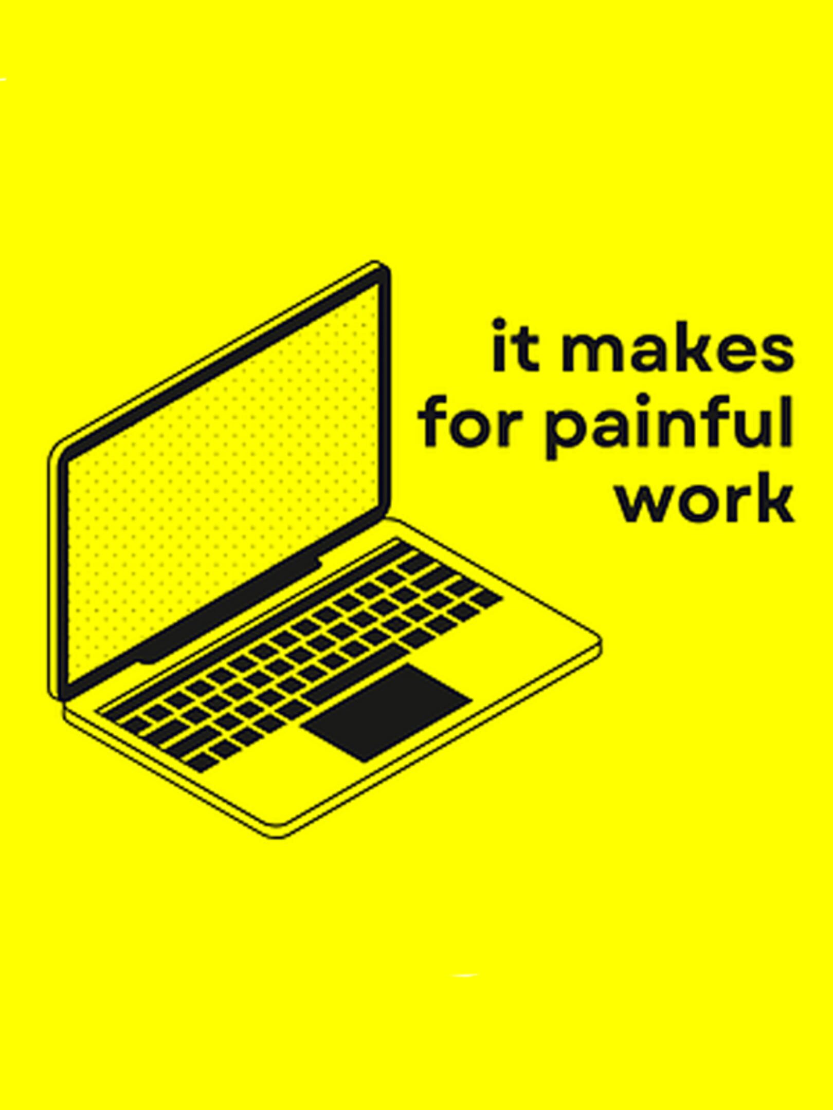 It Makes for Painful Work cover