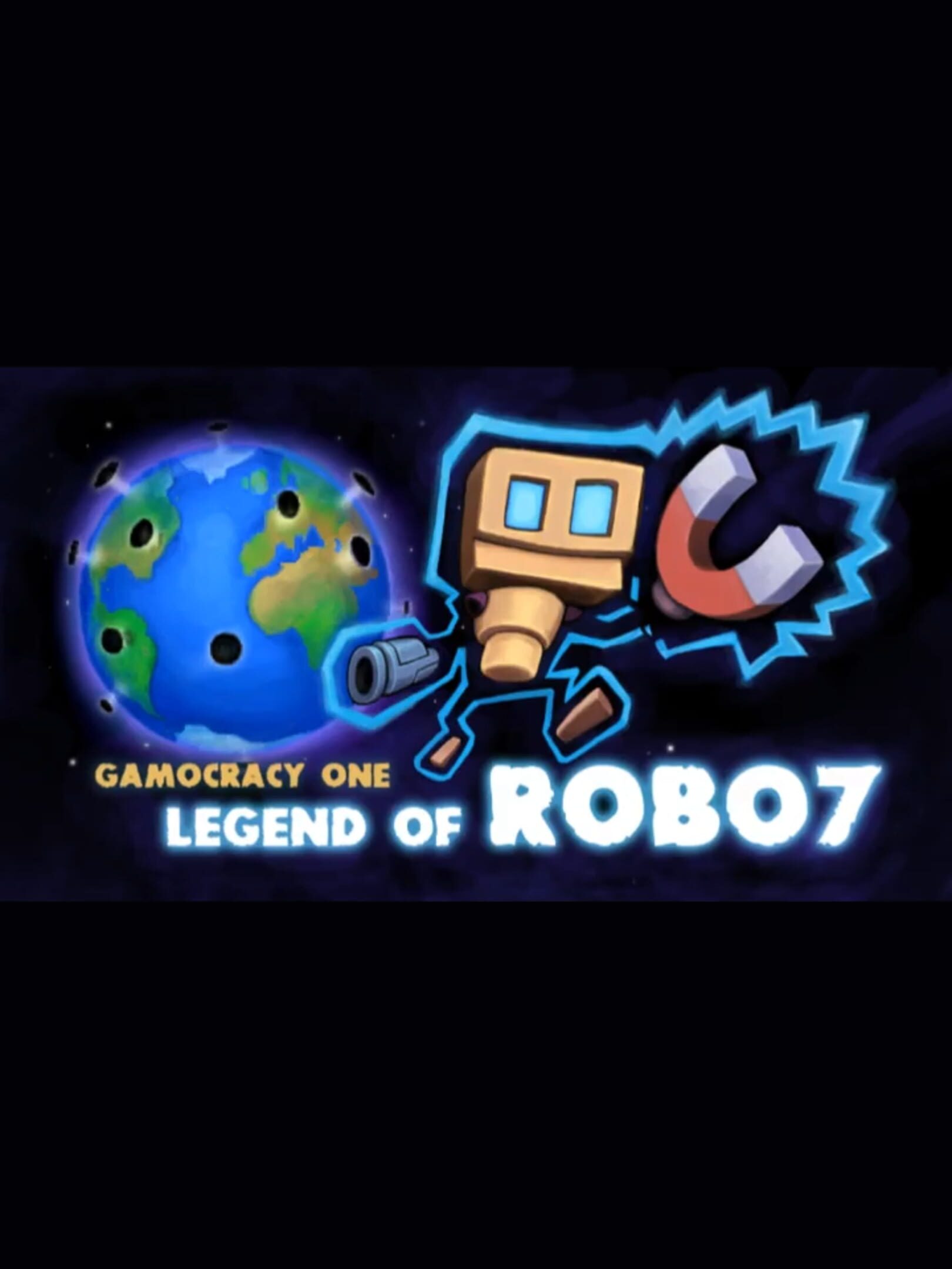 Gamocracy One: Legend of Robo7
