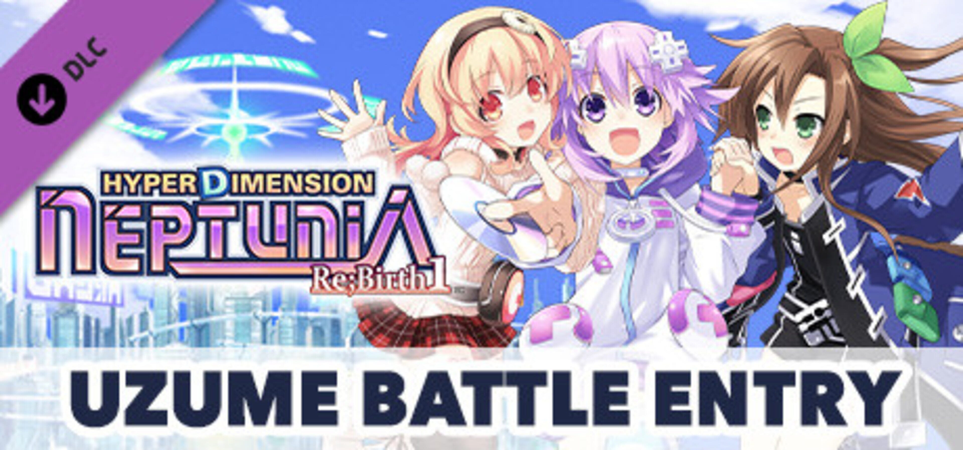 Hyperdimension Neptunia Re;Birth1: Uzume Battle Entry cover