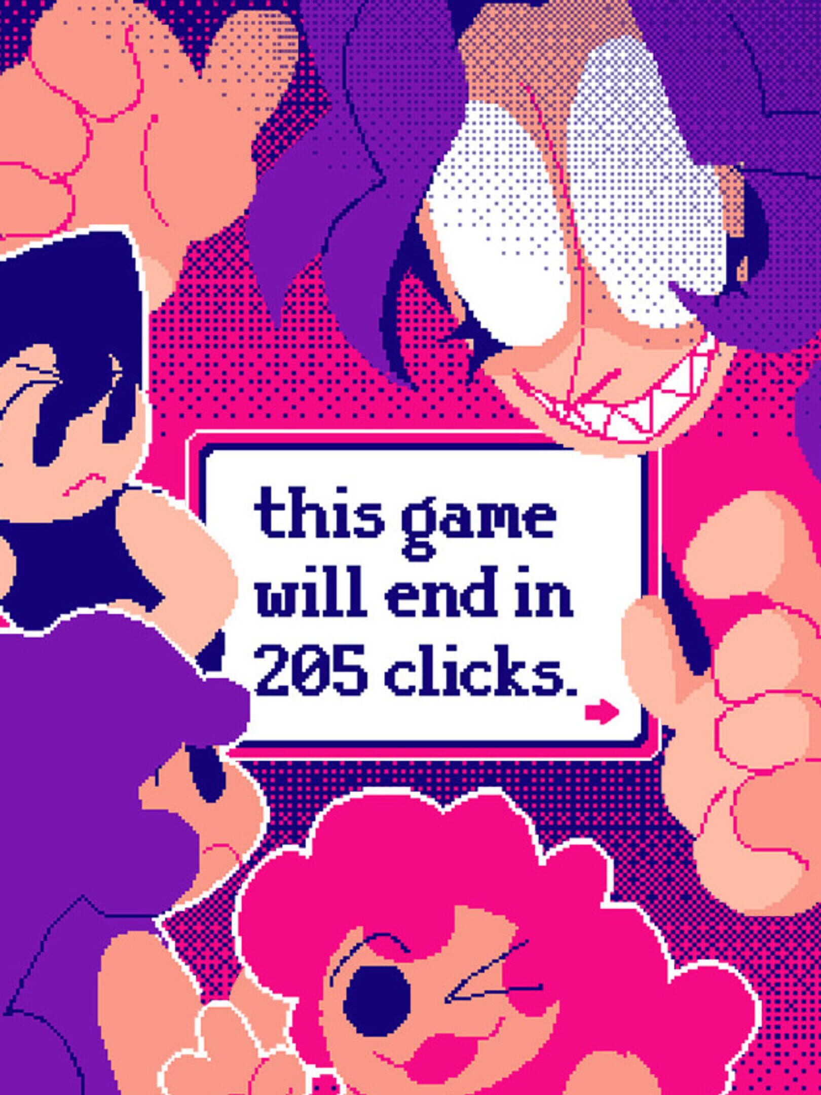 This Game Will End In 205 Clicks.