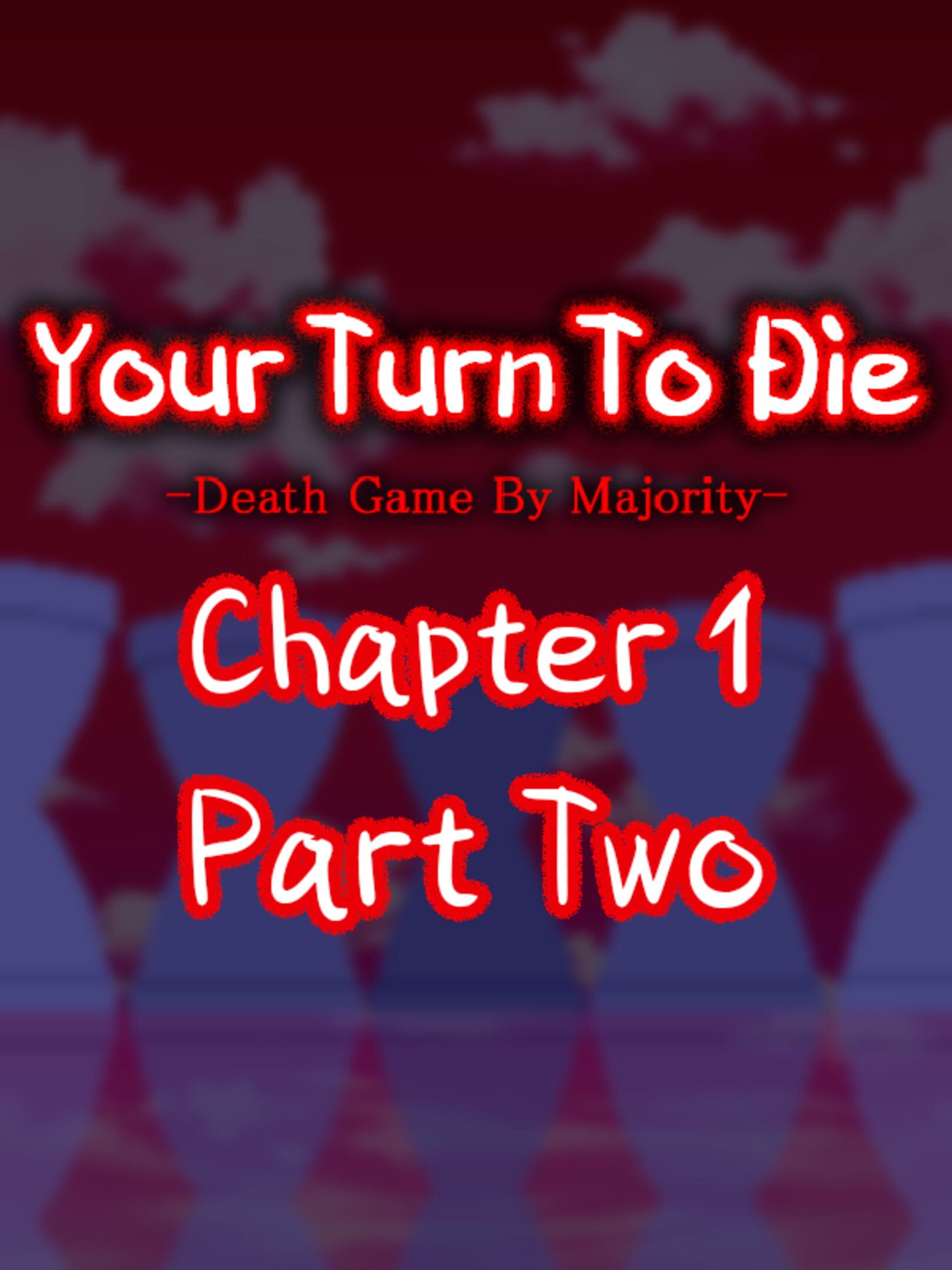 Your Turn To Die: Chapter 1, Part Two