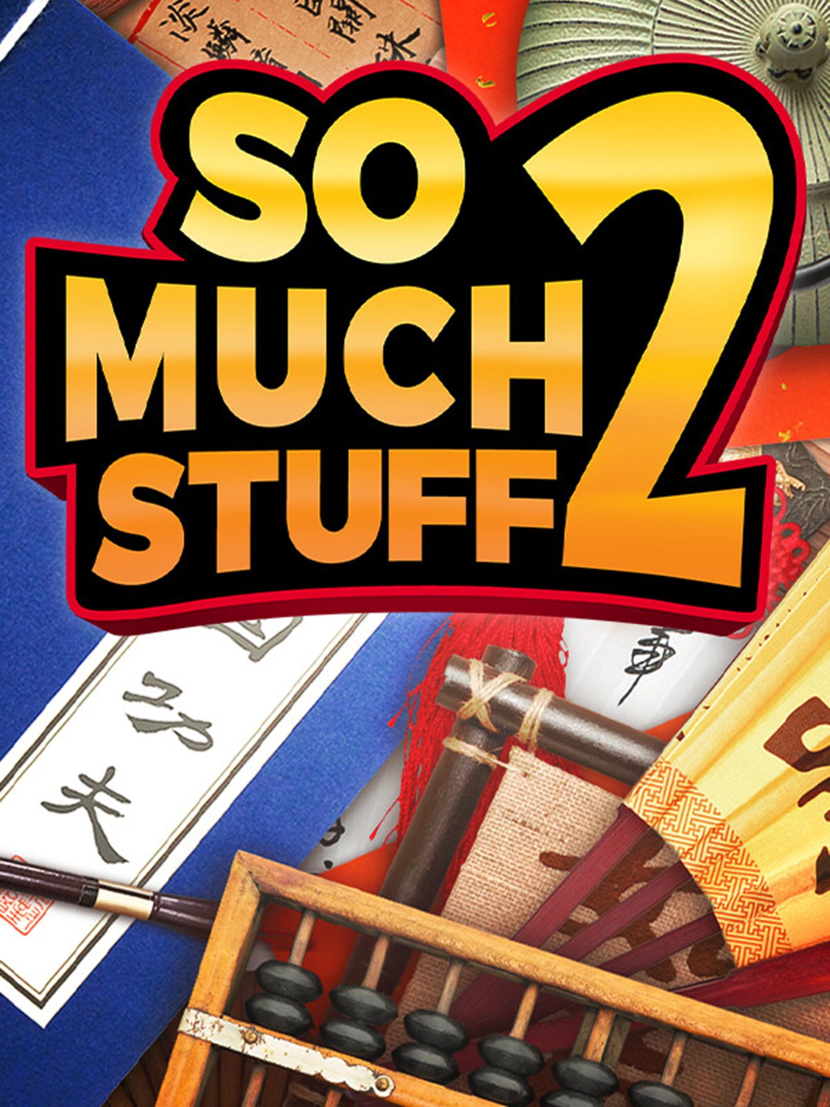 So Much Stuff 2