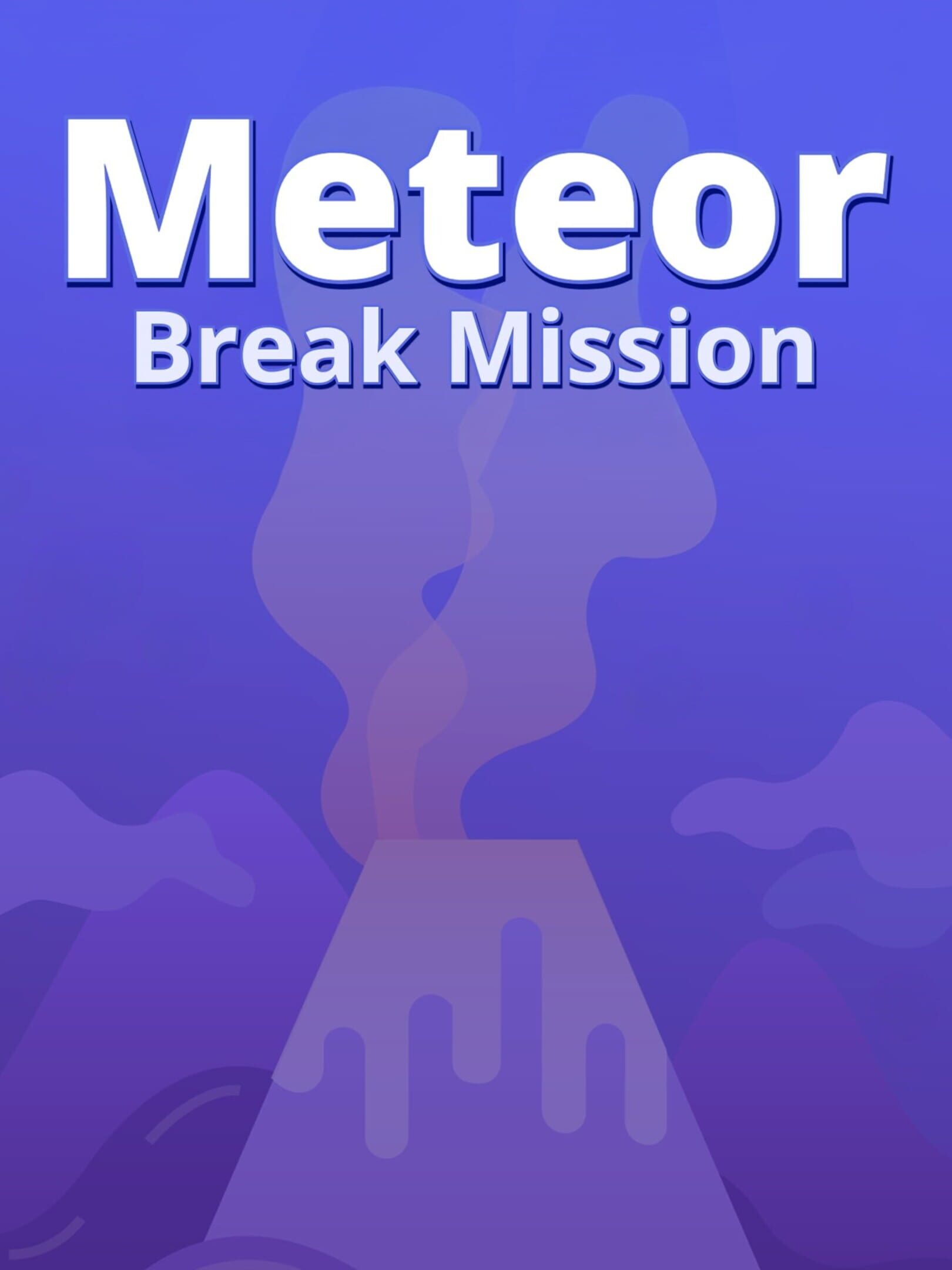 Meteor Break Mission