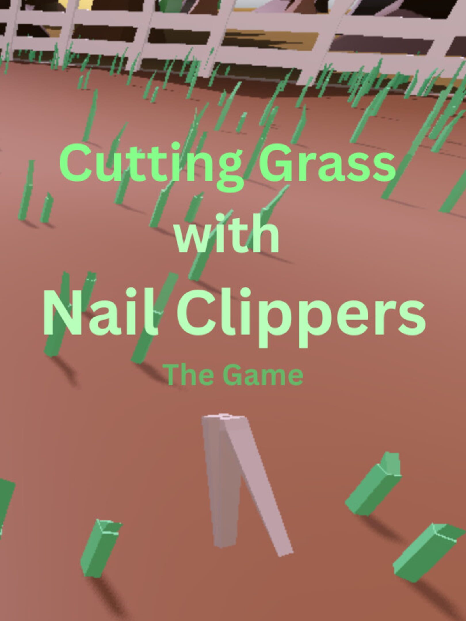 Cutting Grass With Nail Clippers the Game cover