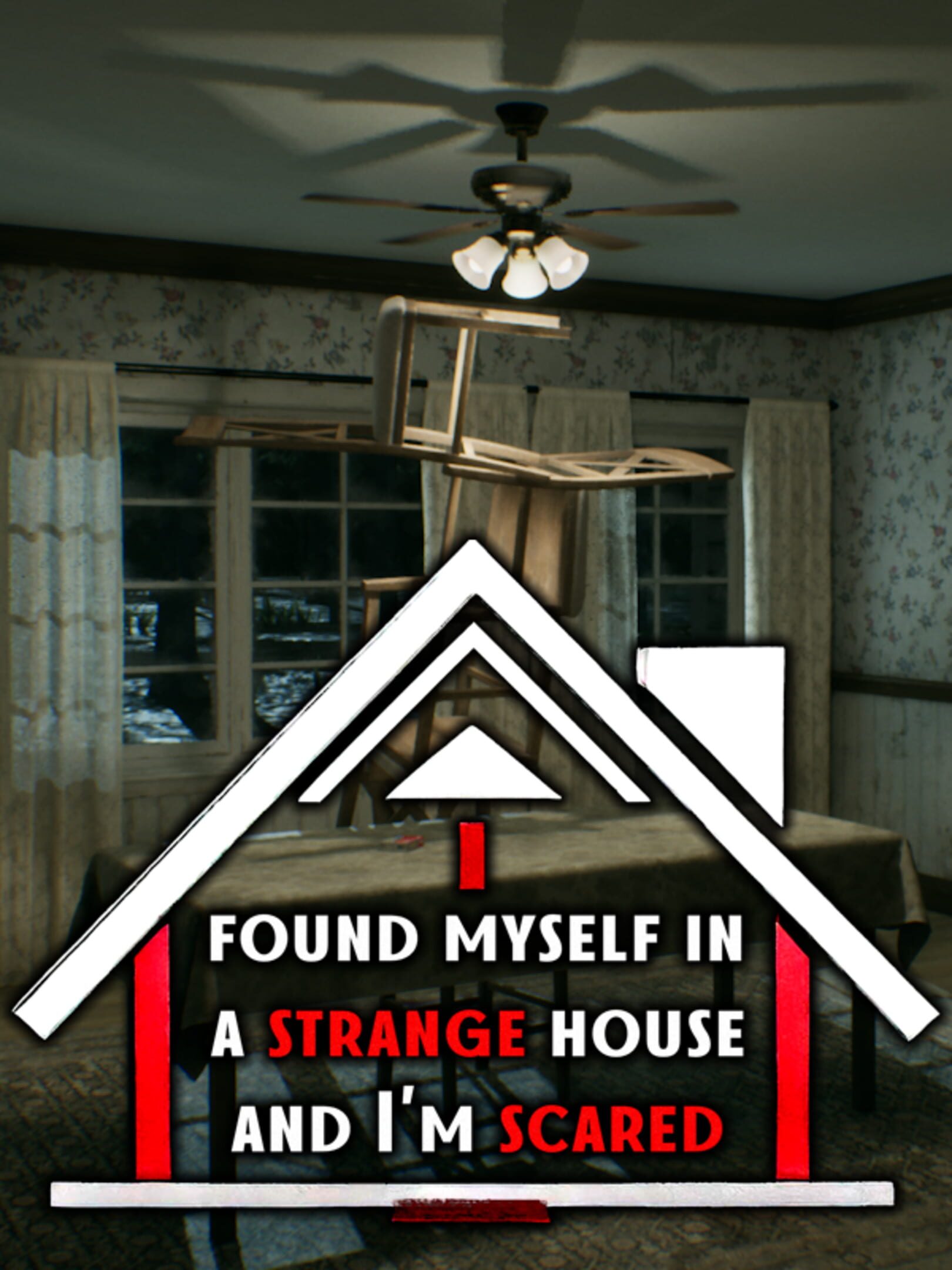 I Found Myself in a Strange House and I'm Scared