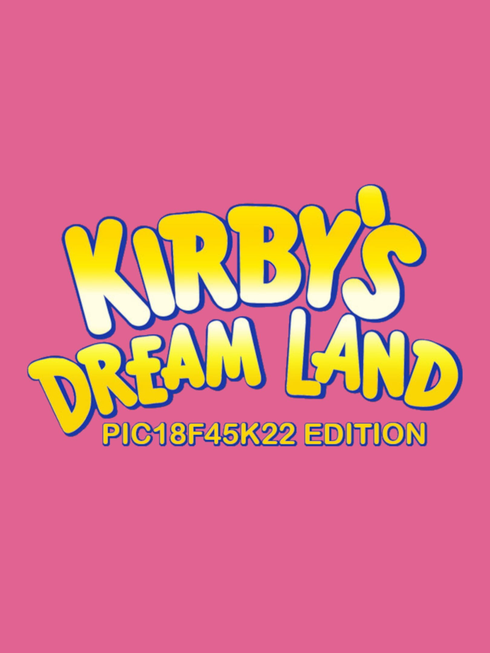 Kirby's Dream Land PIC18F45K22 Edition cover