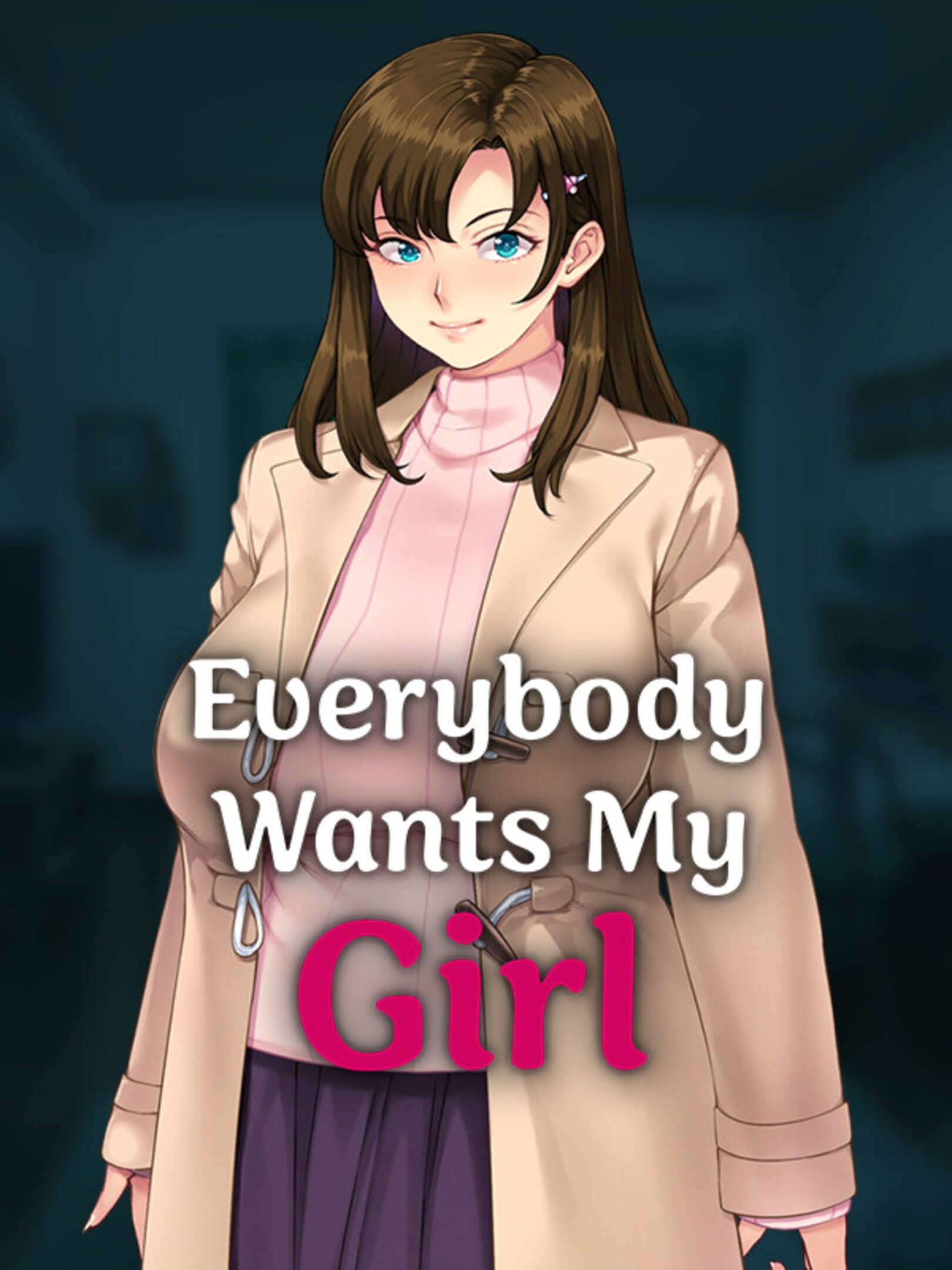 Everybody Wants My Girl